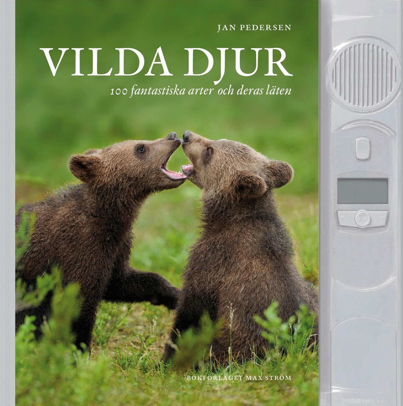 Vilda djur : 100 fantastiska arter och deras läten book