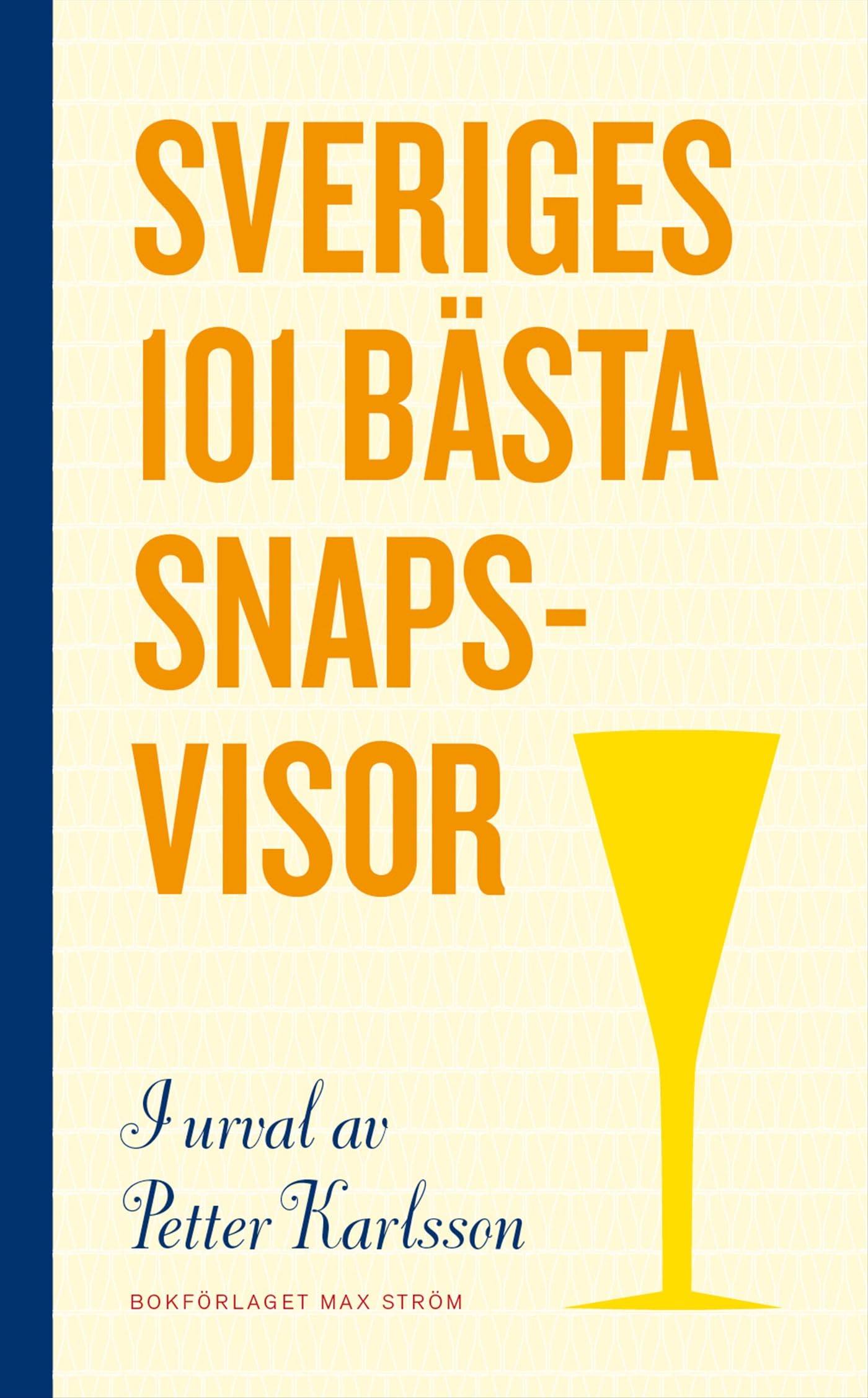 Sveriges 101 bästa snapsvisor (bok) Books