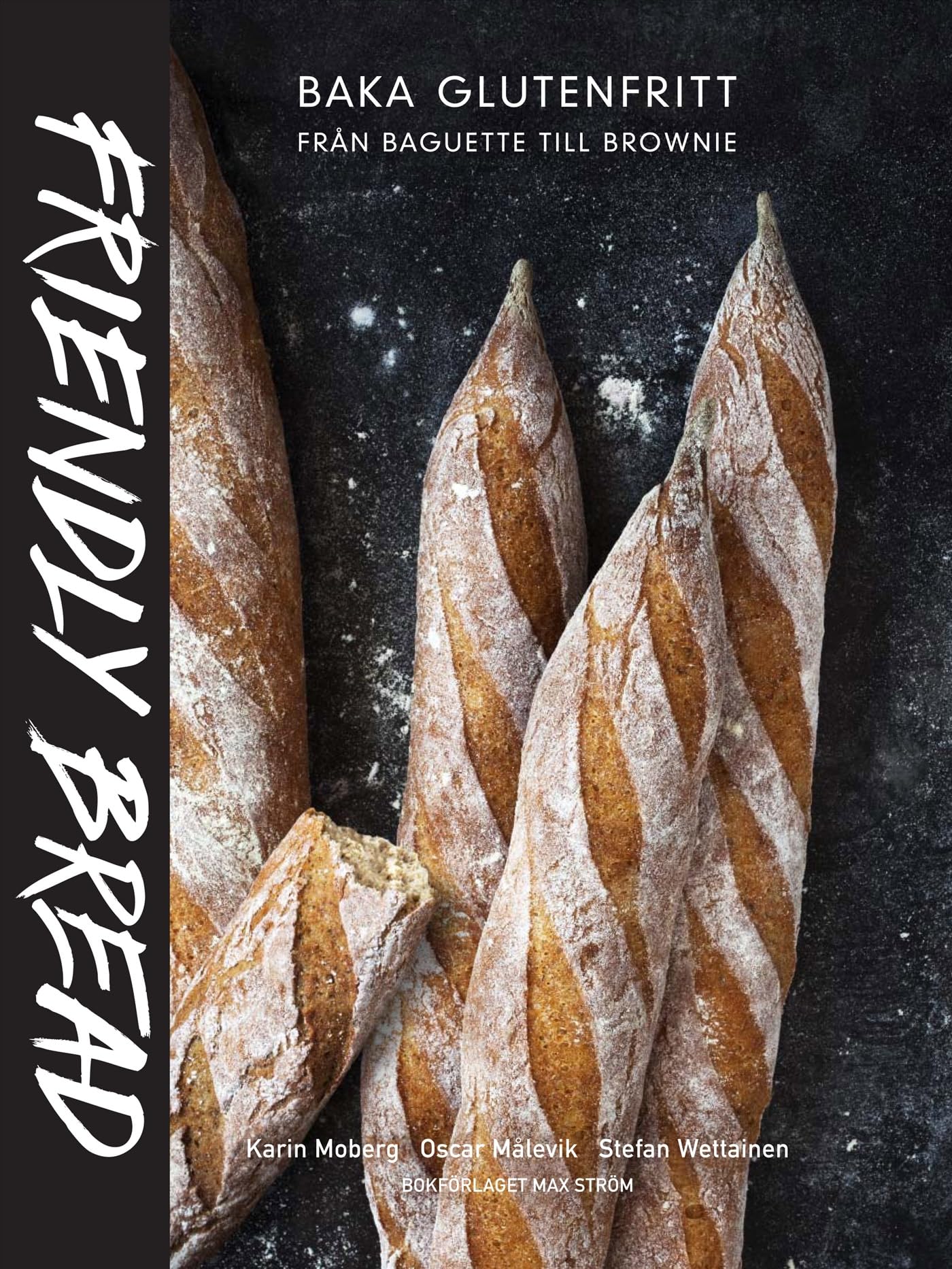 Friendly bread : baka glutenfritt från baguette till brownie Leisure, Home & Garden