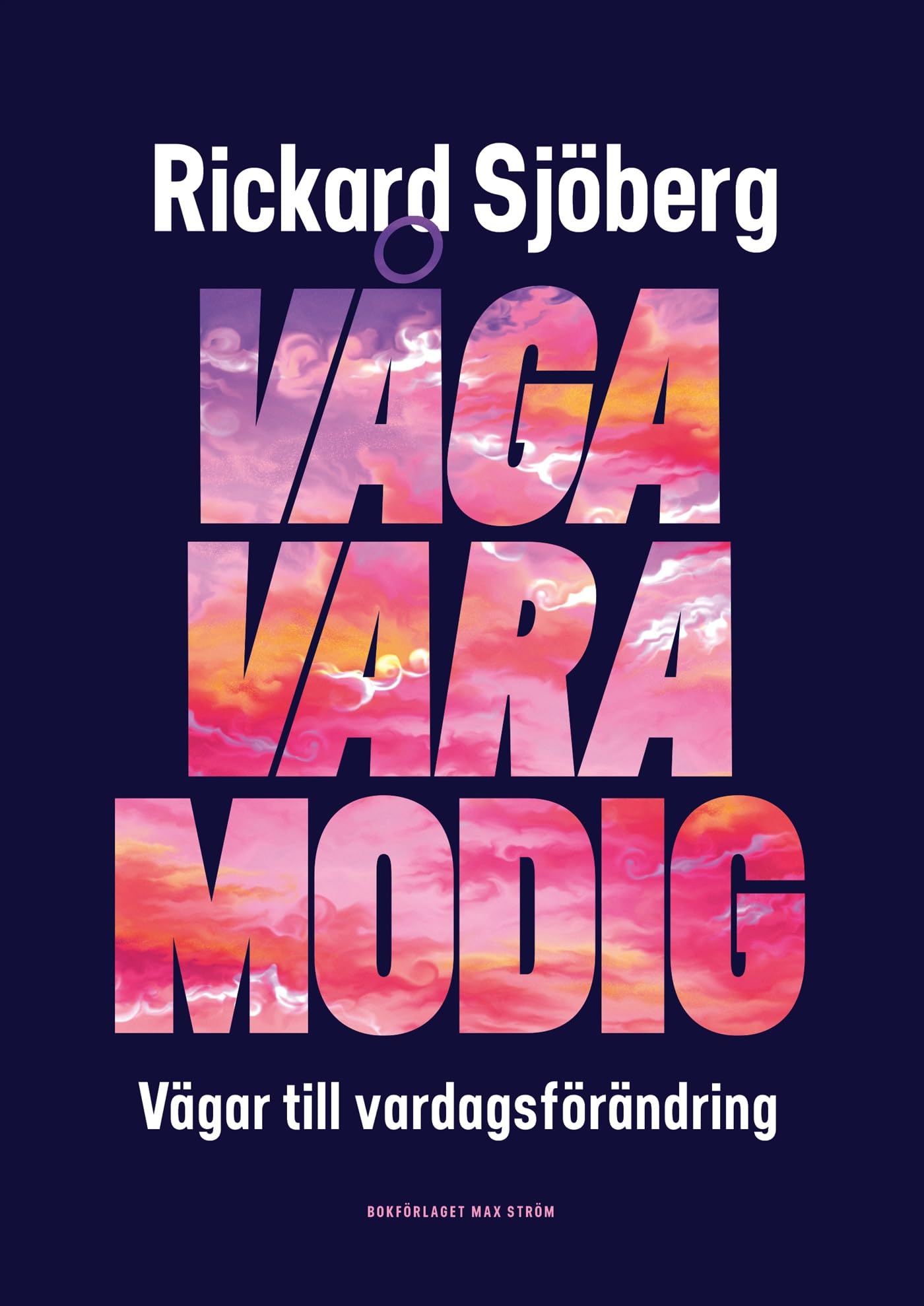 Våga vara modig : vägar till vardagsförändring Books