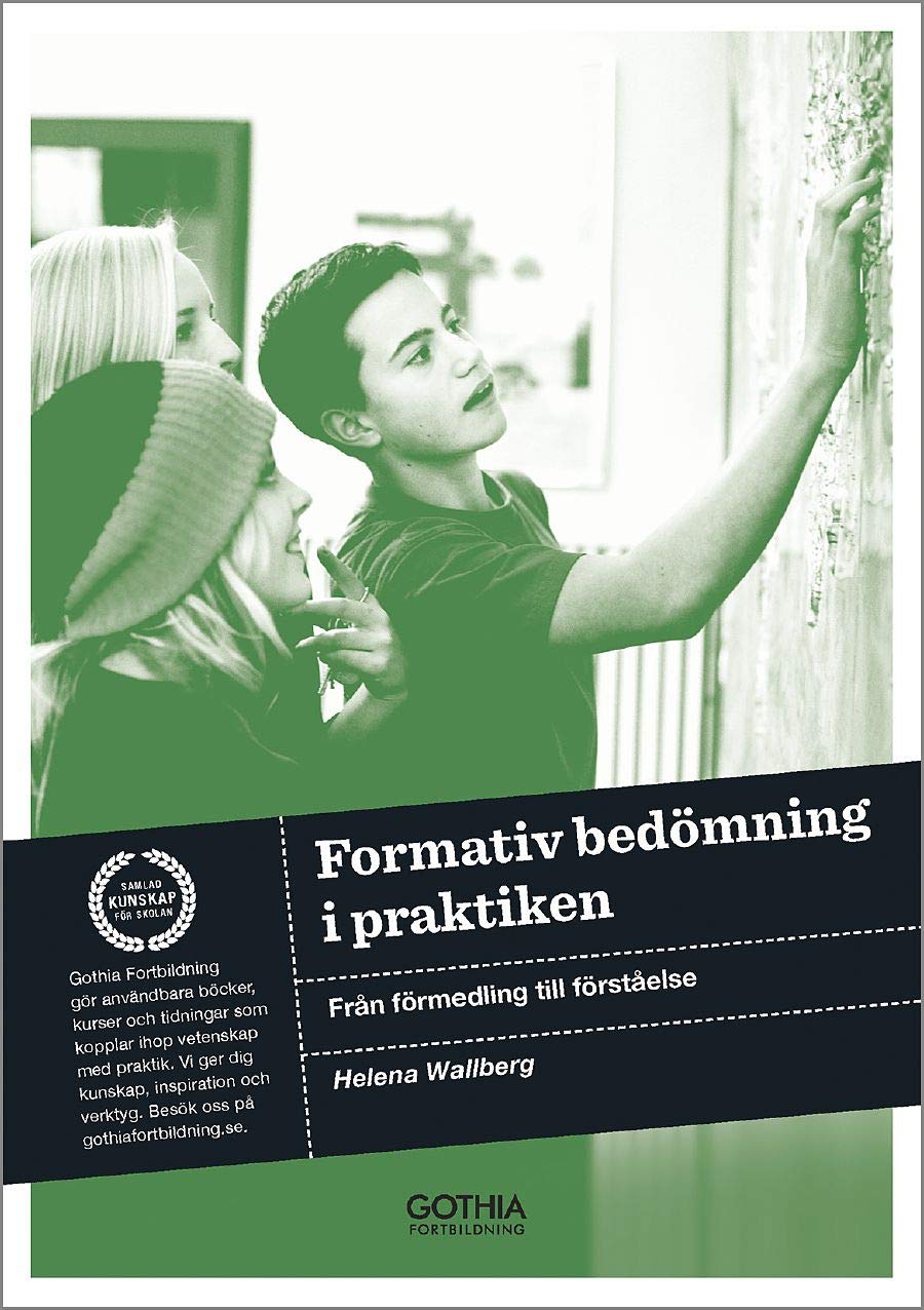 Formativ bedömning i praktiken : från förmedling till förståelse (Samlad kunskap för skolan) Books
