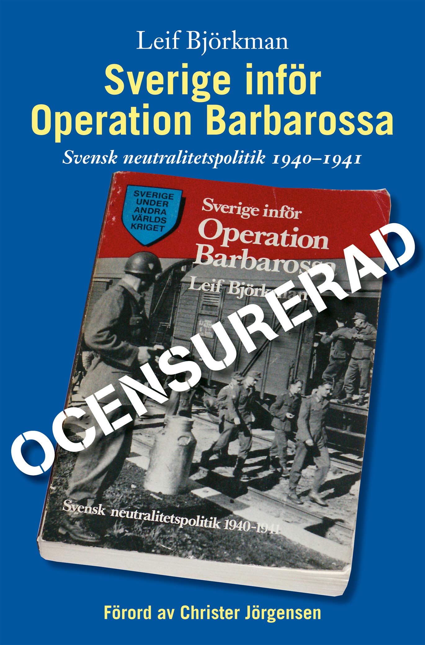 Sverige inför Operation Barbarossa : ocensurerad : Books