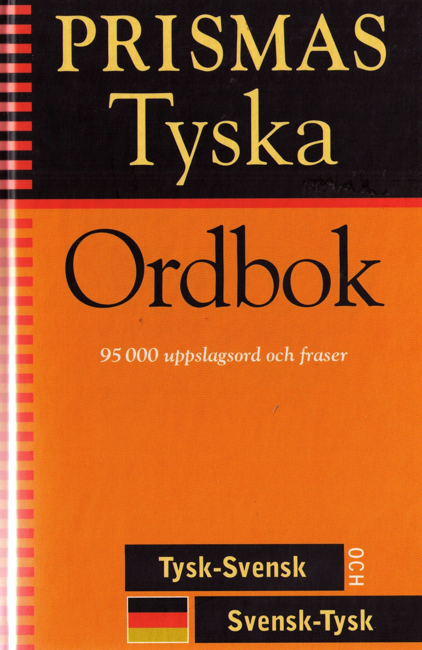 Prismas tyska ordbok : tysk-svensk, svensk-tysk, grammatik : 95000 uppslagsord och fraser Books