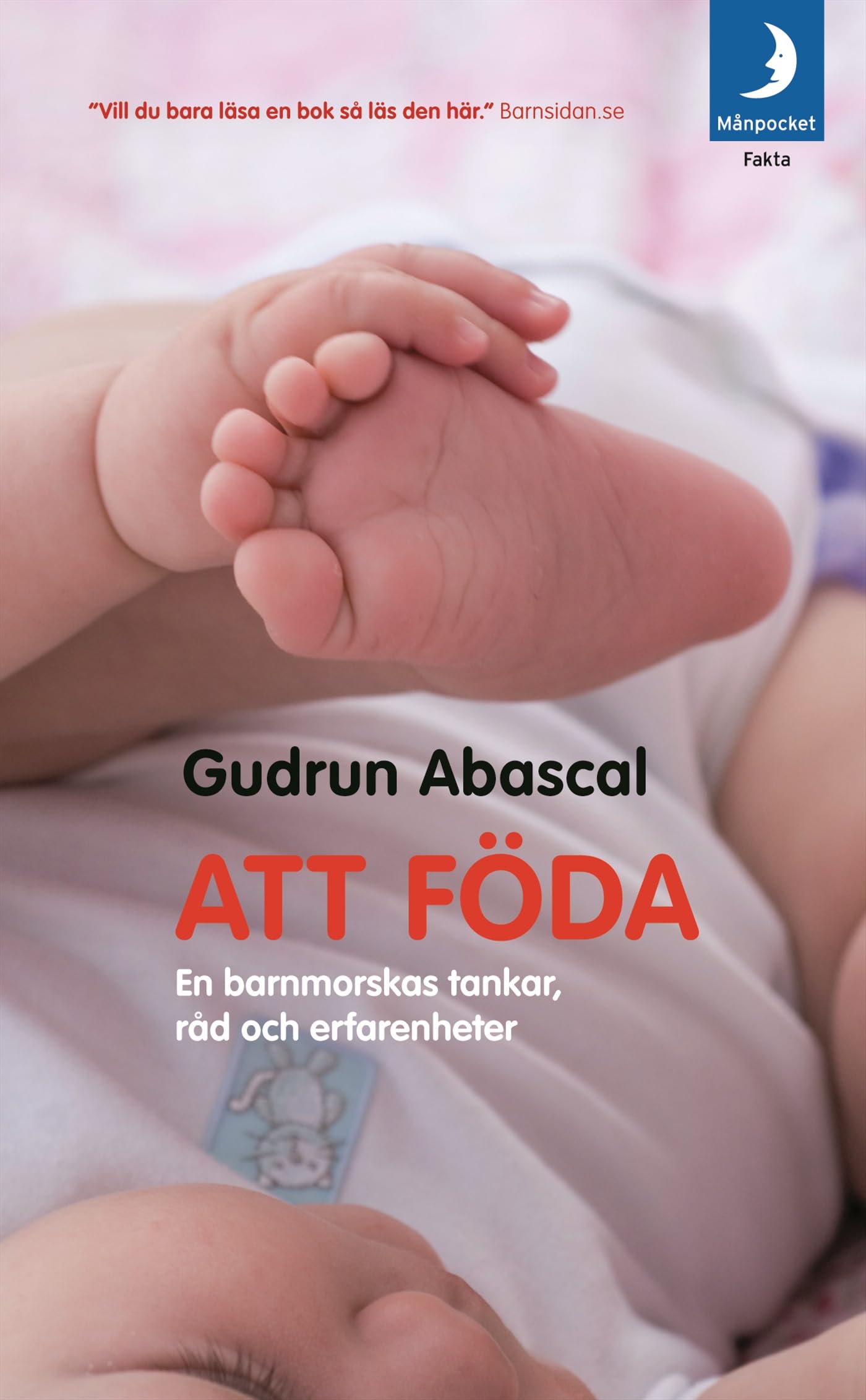 Att föda : en barnmorskas tankar, råd och erfarenheter Books