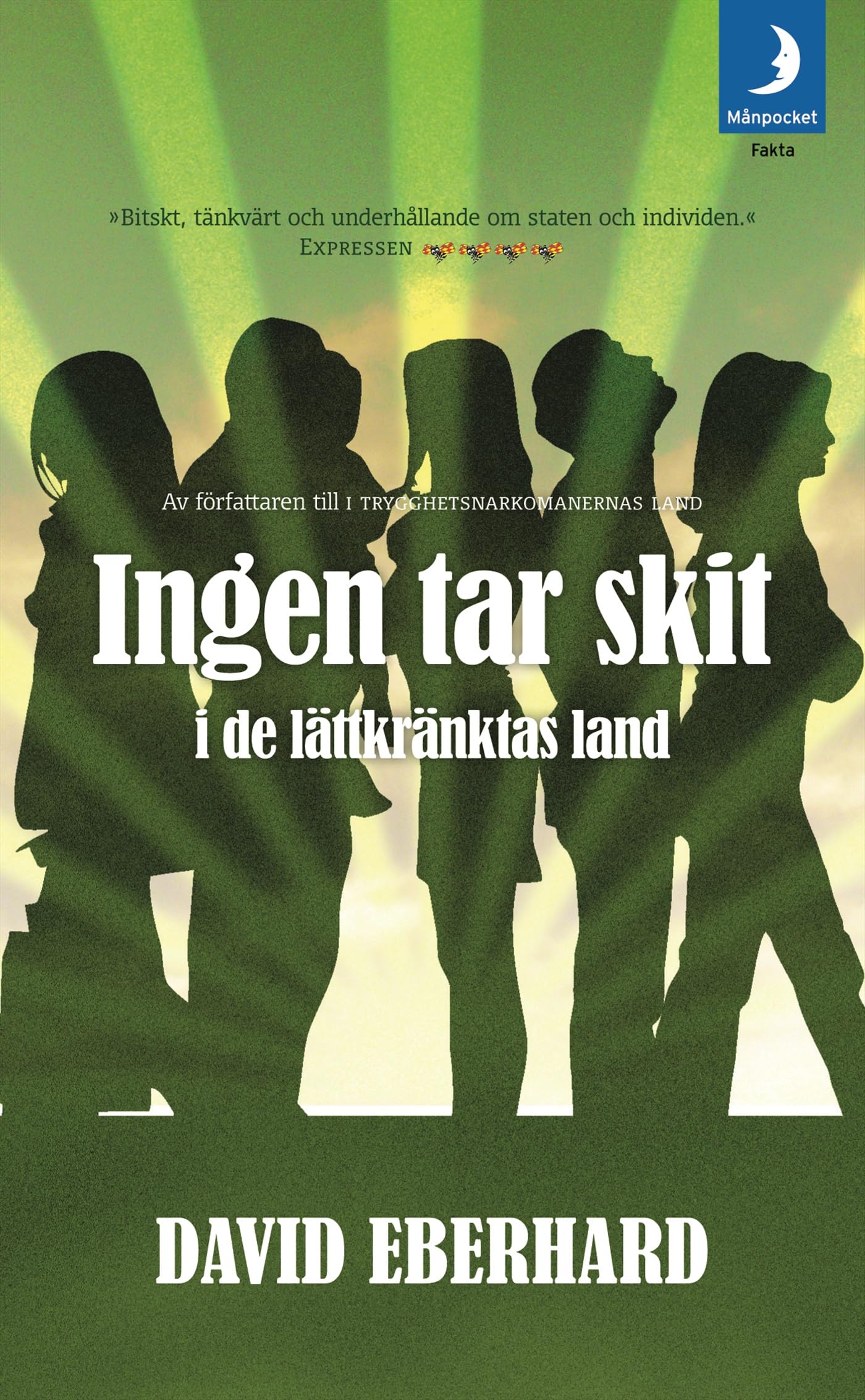 Ingen tar skit i de lättkränktas land Books