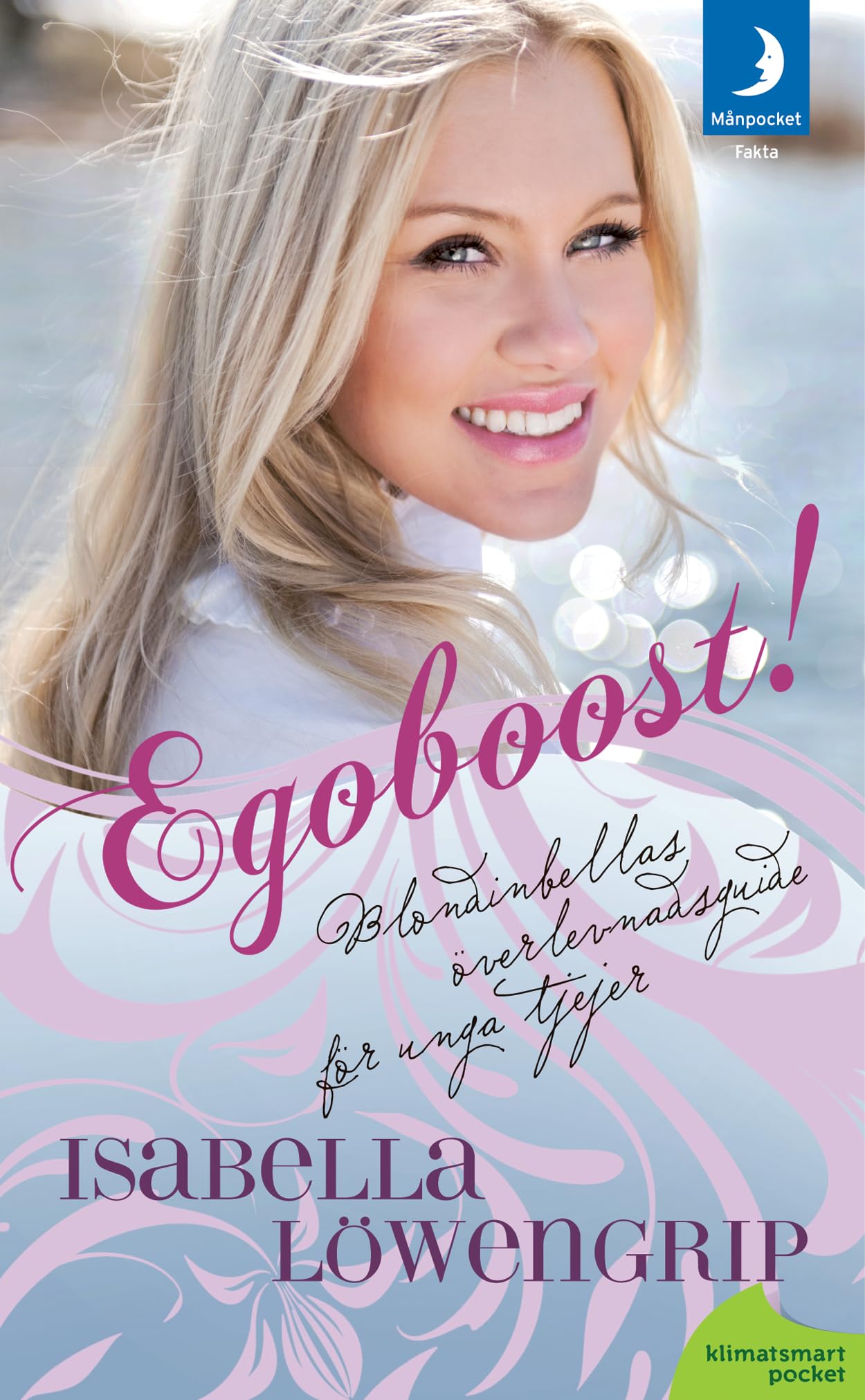 Egoboost! : Blondinbellas överlevnadsguide för unga tjejer Books