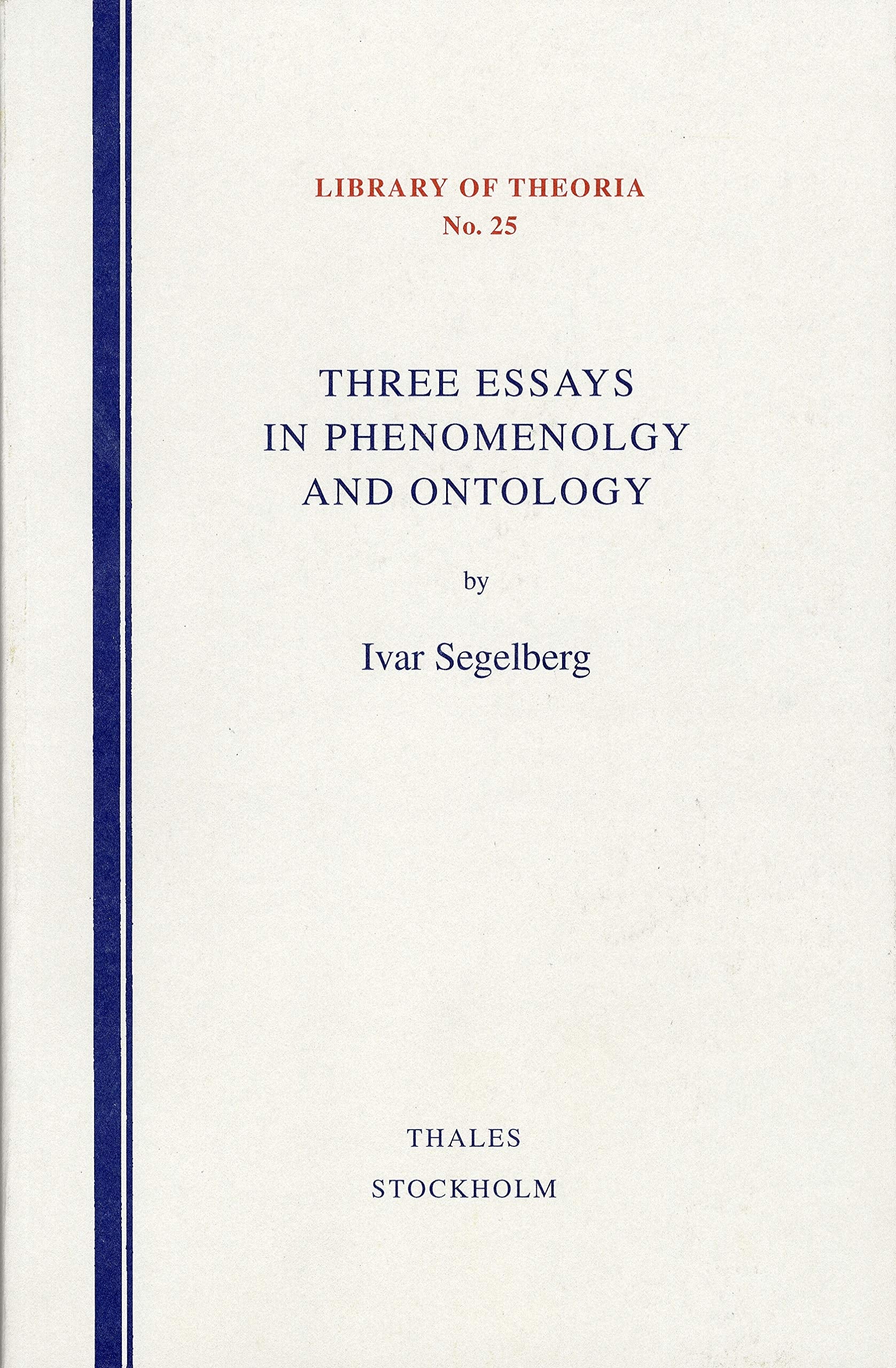 Three Essays in Phenomenology and Ontology (Library of Theoria, Band 25) Natural Sciences