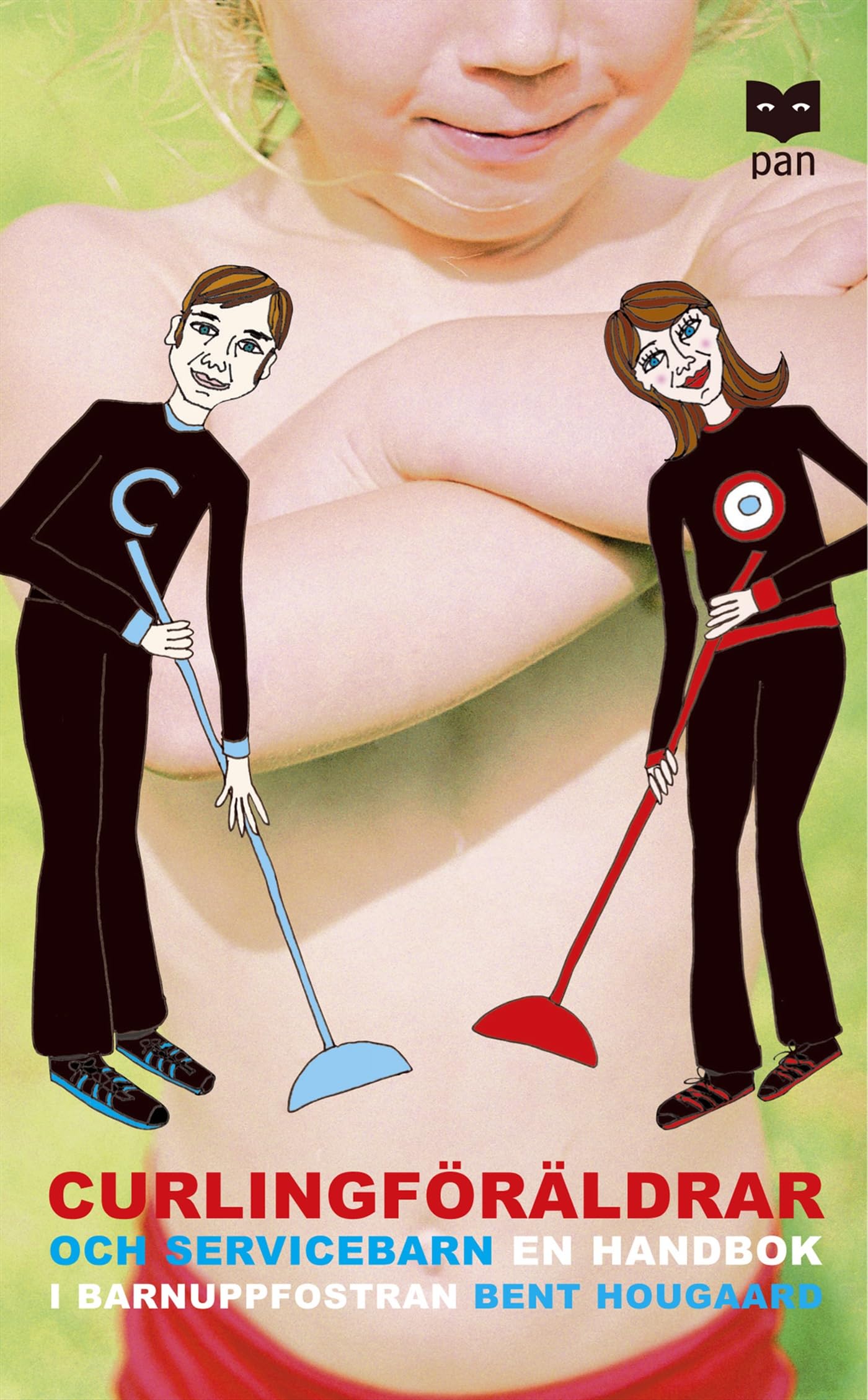 Curlingföräldrar och servicebarn : En handbok i barnuppfostran Books