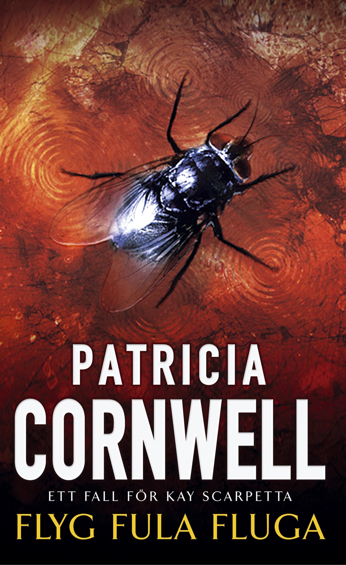 Flyg fula fluga (Kay Scarpetta, Band 12) Contemporary literature