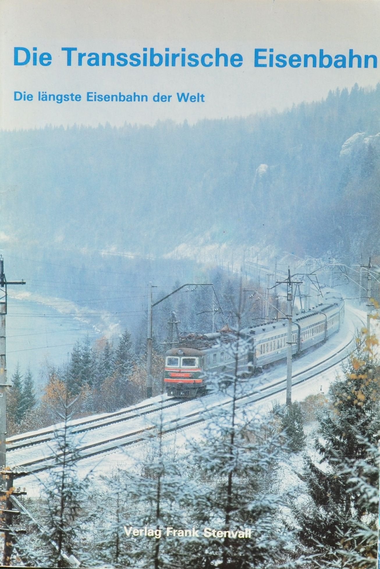 Die Transsibirische Eisenbahn: Die längste Eisenbahn der Welt. Books
