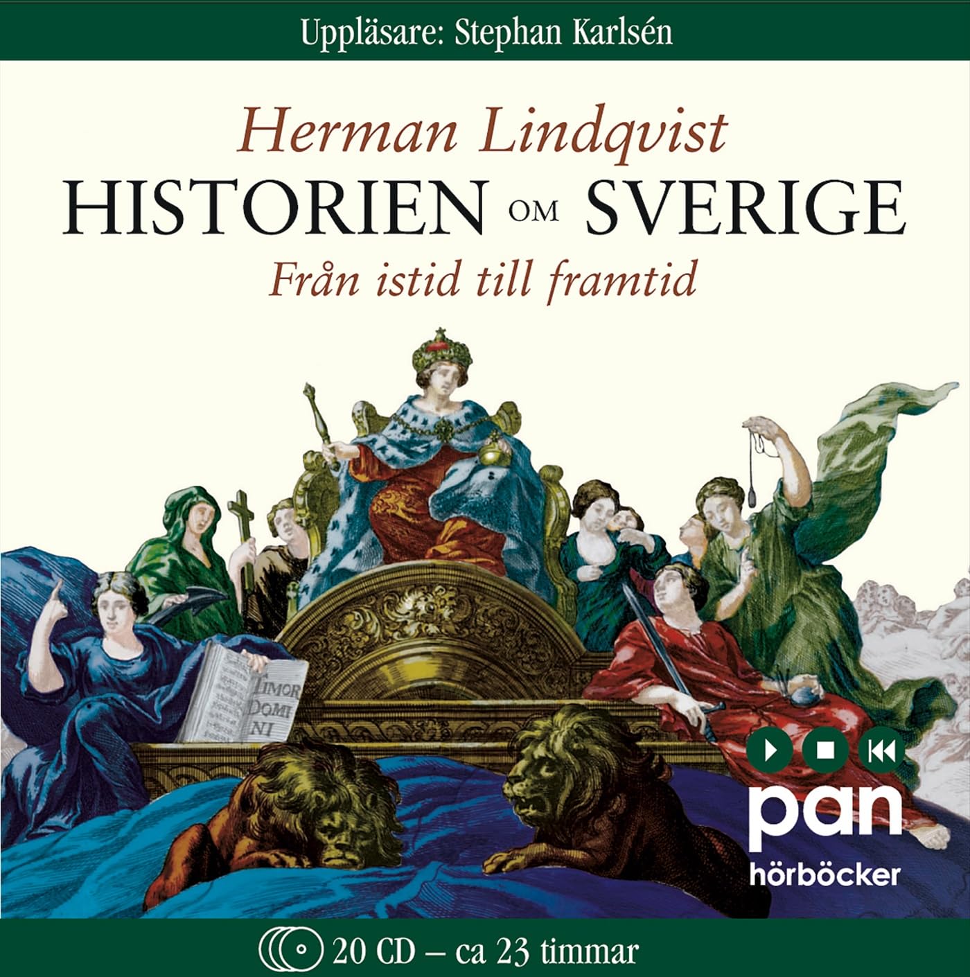 Historien om Sverige. Från istid till framtid Books