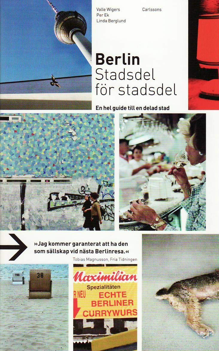 Berlin stadsdel för stadsdel : en hel guide till en delad stad Geology & Geography