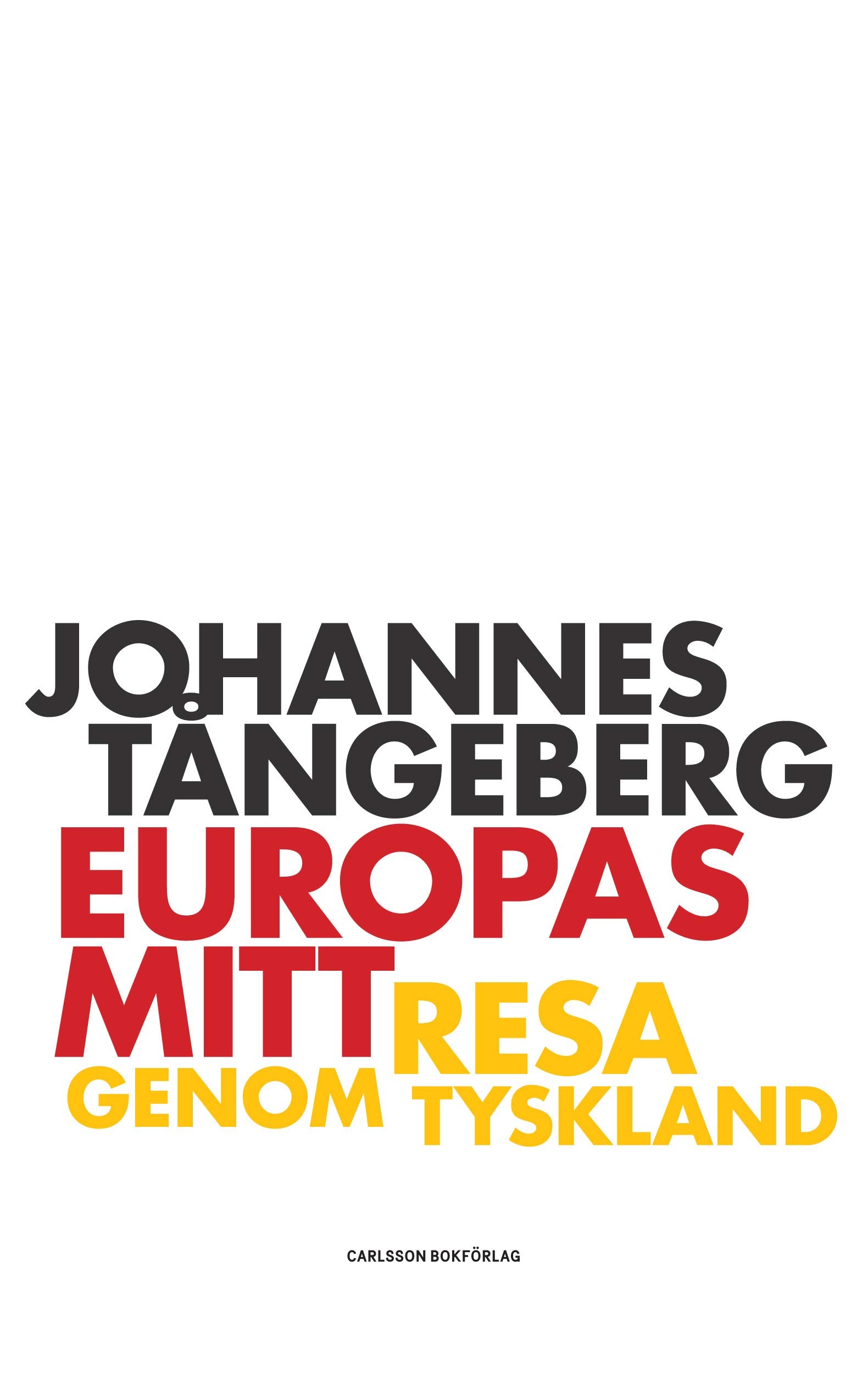 Europas mitt : Resa i Tyskland Books