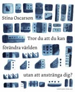 Tror du att du kan förändra världen utan att anstränga dig? Books