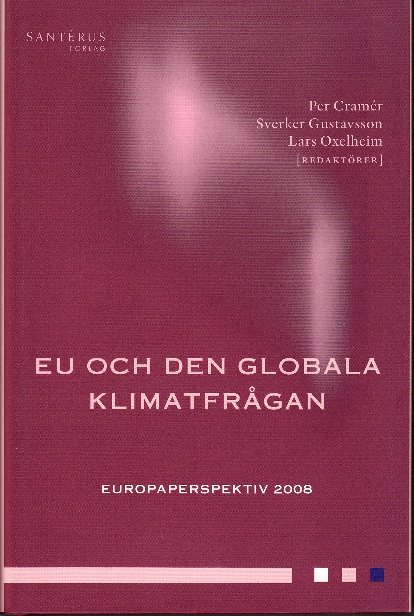 EU och den globala klimatfrågan (Europaperspektiv, Band 2008) Mathematics