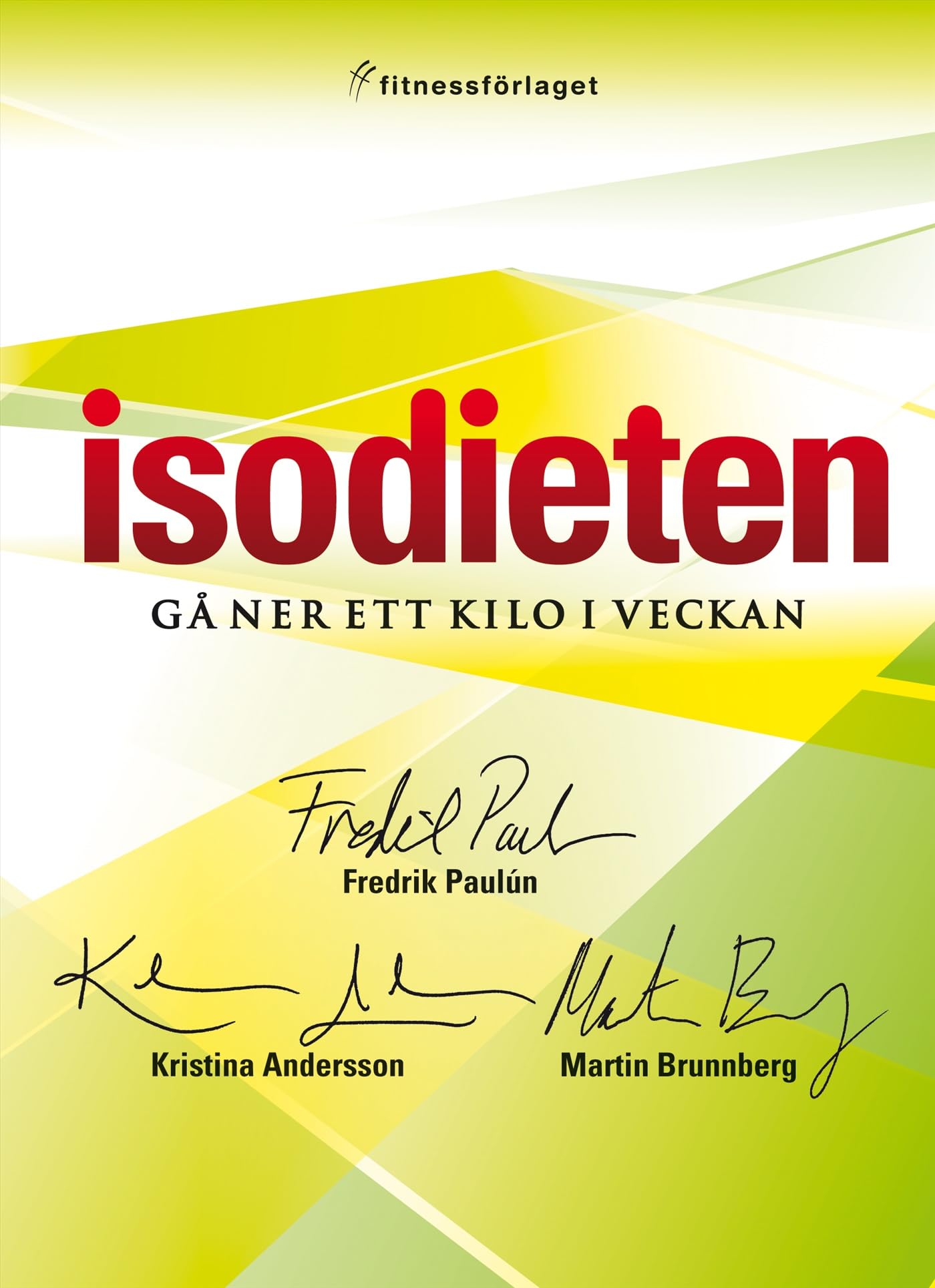 Isodieten : gå ner ett kilo i veckan book