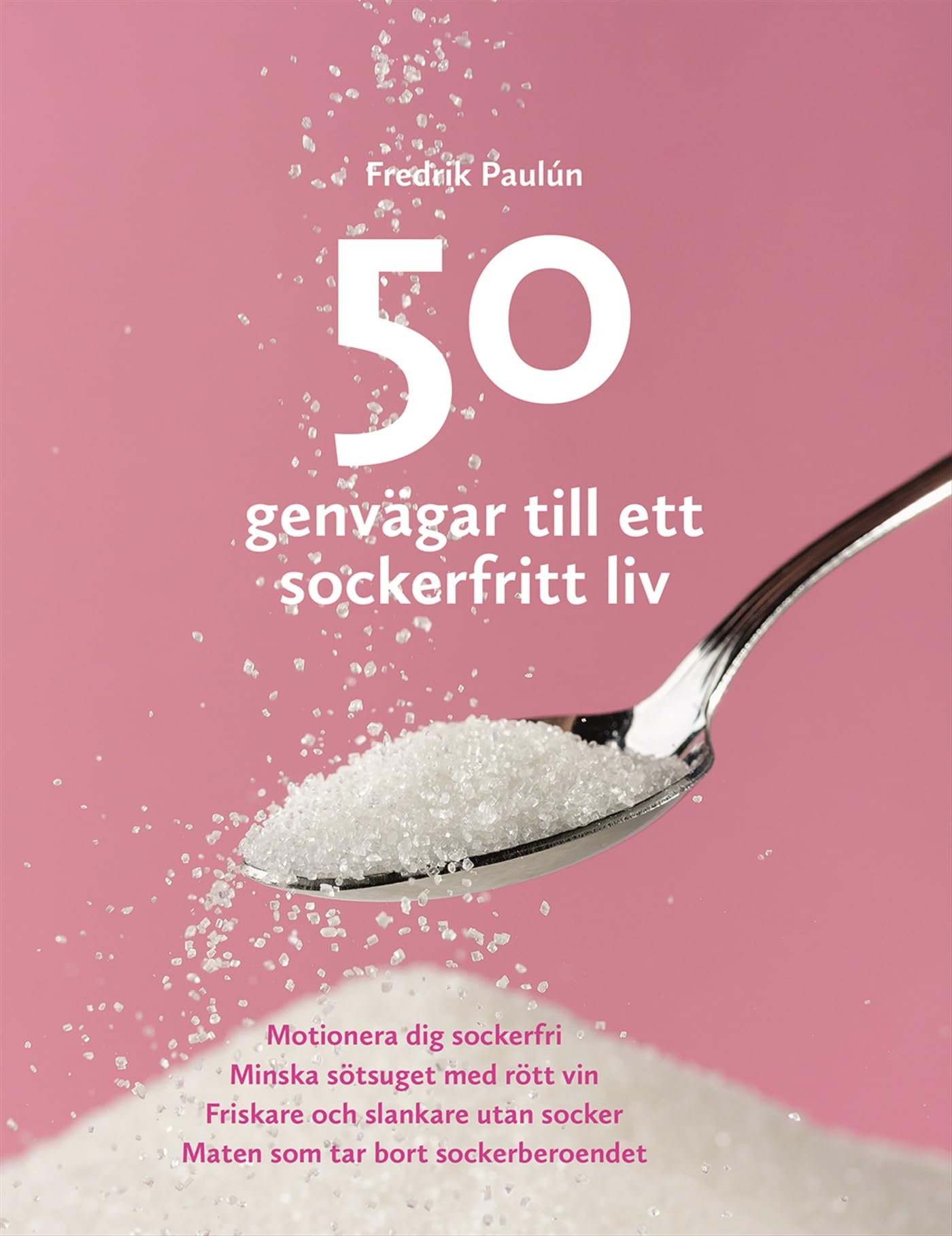 50 genvägar till ett sockerfritt liv book