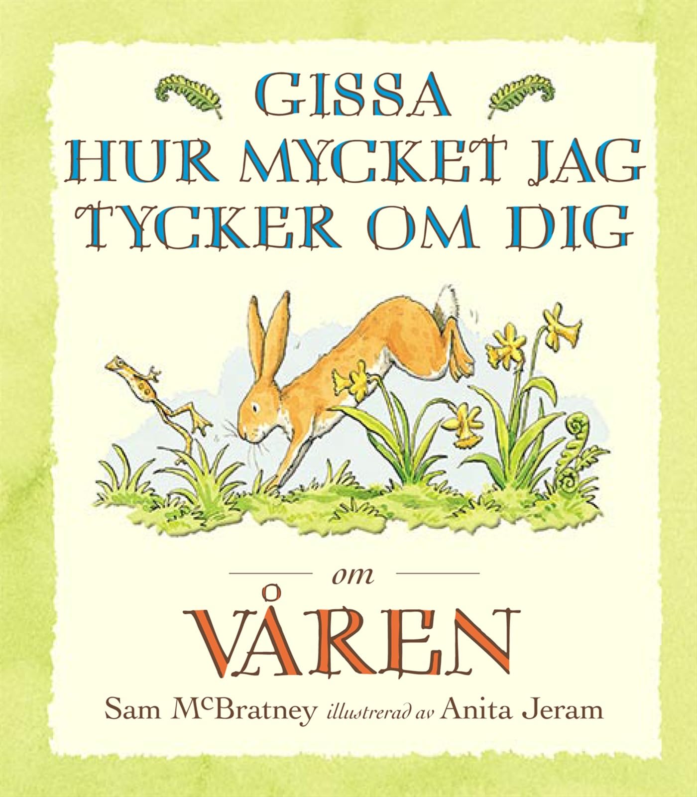 Gissa hur mycket jag tycker om dig om våren book
