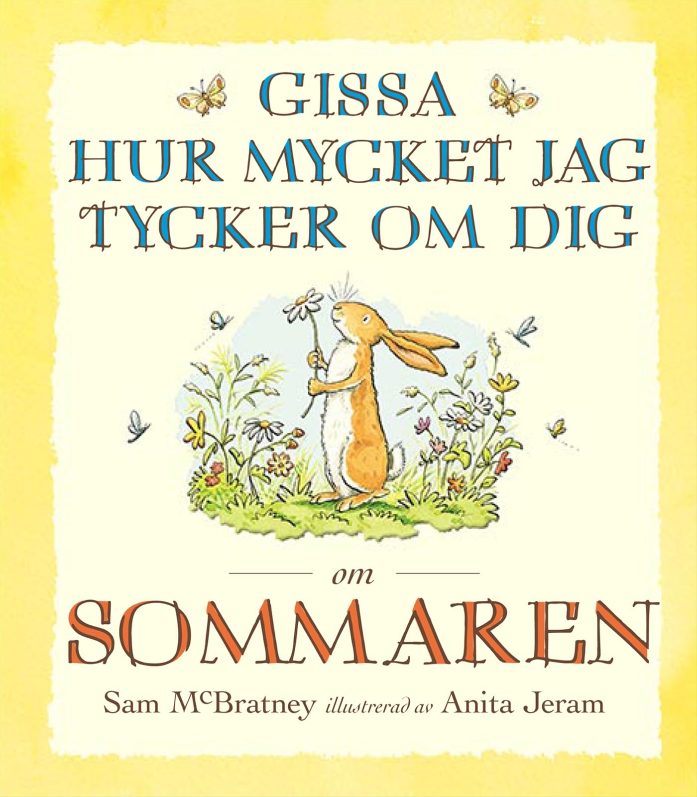 Gissa hur mycket jag tycker om dig om sommaren Children's books
