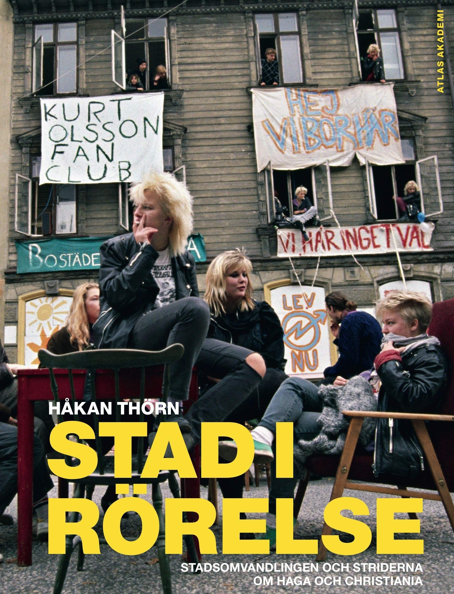 Stad i rörelse : stadsomvandlingen och striderna om Haga och Christiania Books