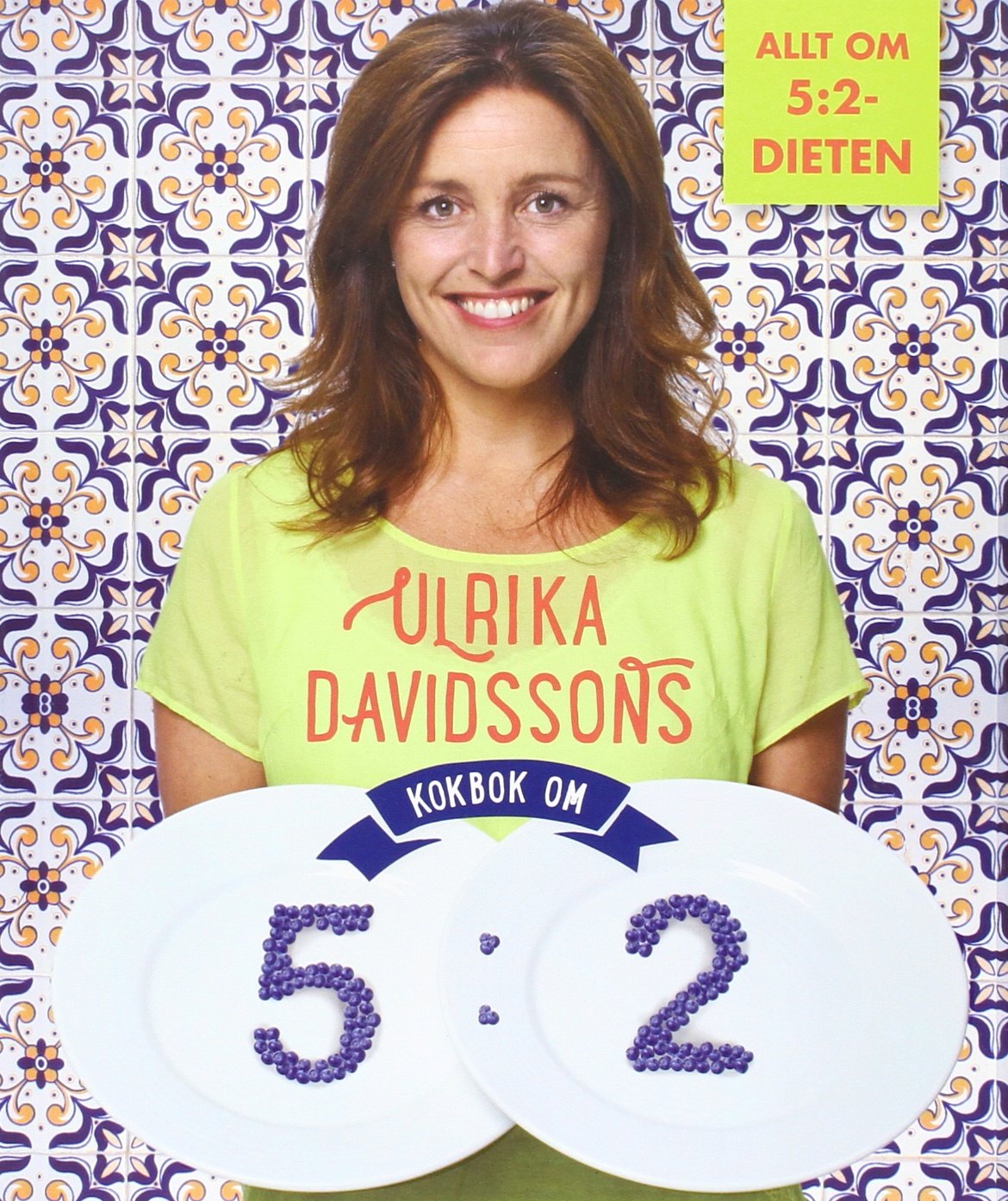 Ulrika Davidssons kokbok om 5:2 : 100 kaloriberäknade recept Leisure, Home & Garden