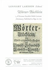 Wörter-Büchlein : a German-Swedish-Polish-Latvian dictionary published in Riga in 1705 book