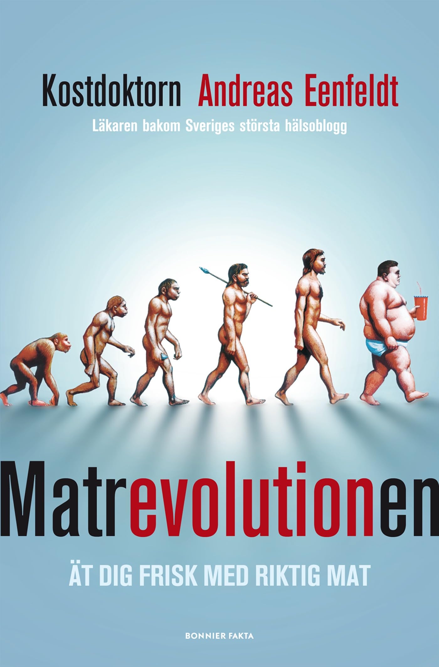 Matrevolutionen : ät dig frisk med riktig mat Books