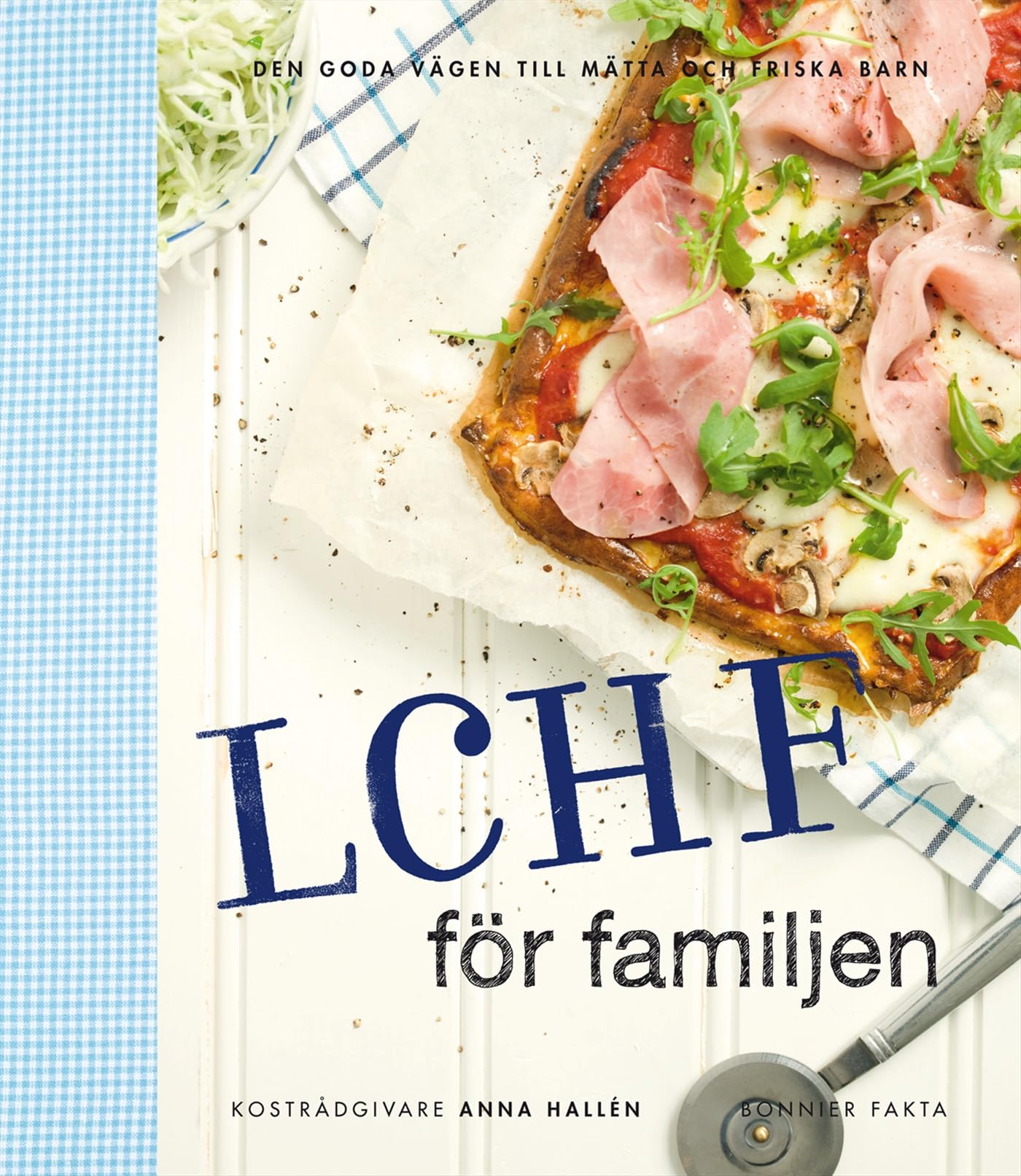 LCHF för familjen : den goda vägen till mätta och friska barn Books