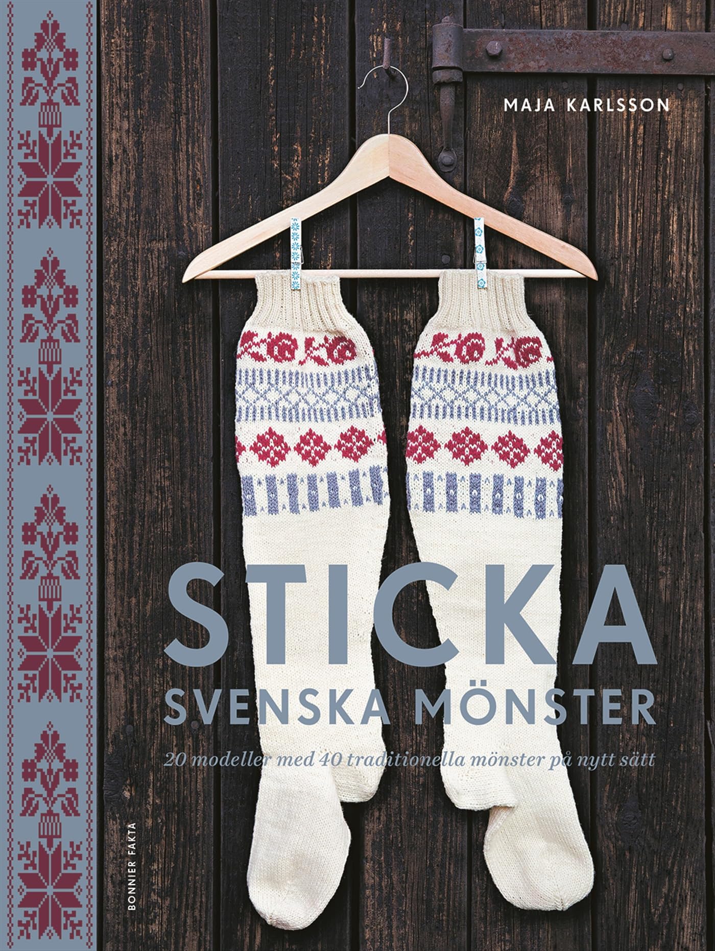 Sticka svenska mönster : 20 modeller med 40 traditionella mönster på nytt s Books
