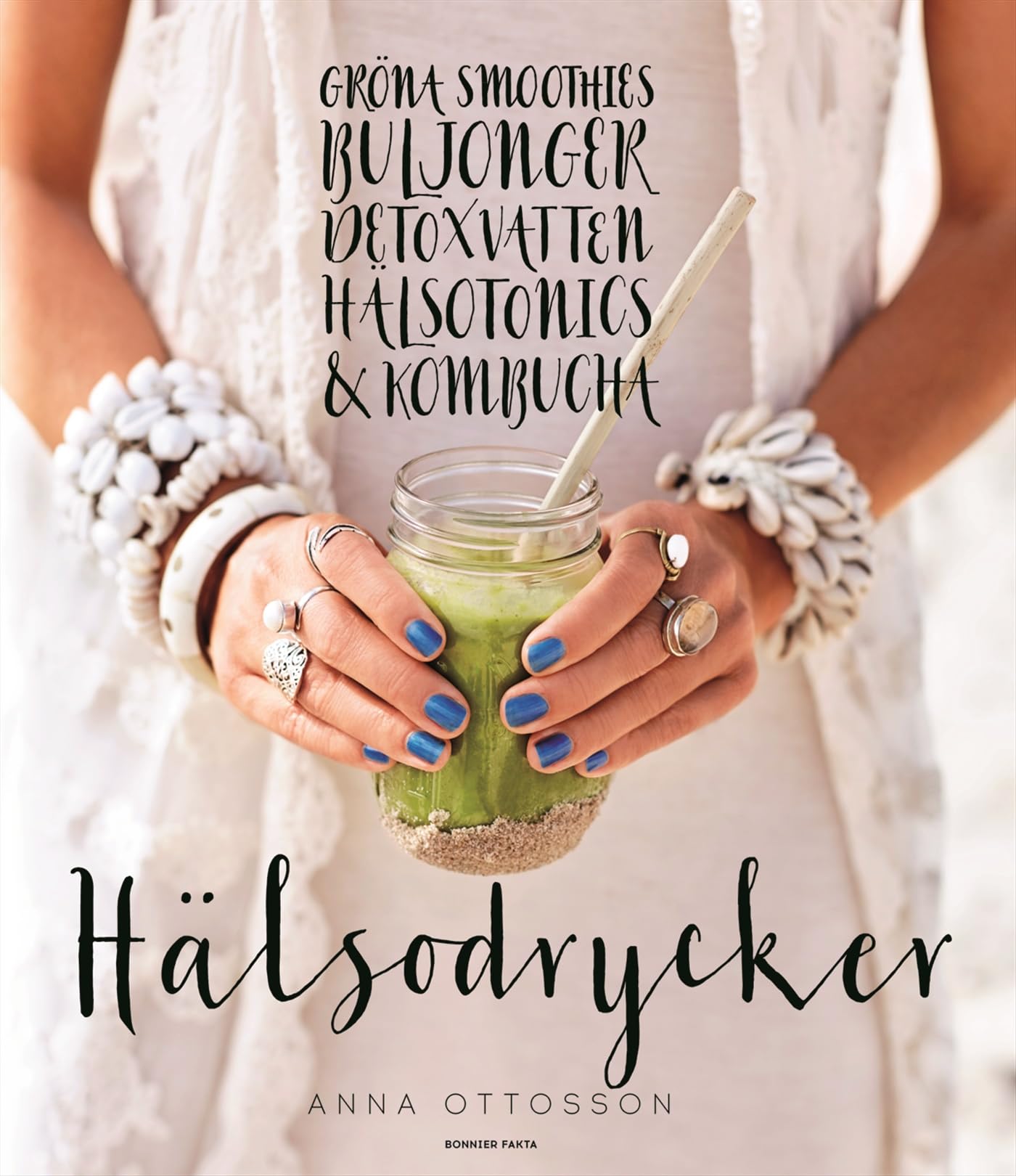 Hälsodrycker : gröna smoothies, buljonger, detoxvatten, hälsotonics och kombucha Leisure, Home & Garden