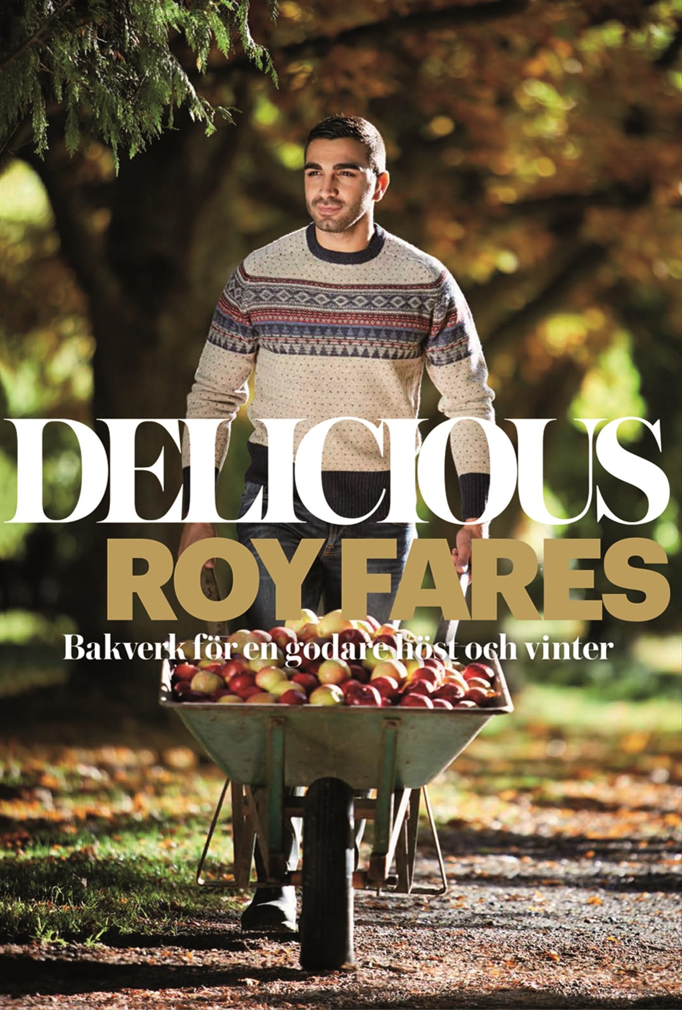 Delicious : bakverk för en godare höst och vinter Books