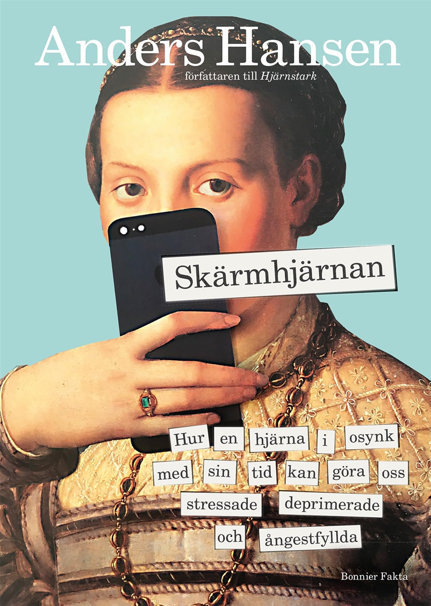 Skärmhjärnan : hur en hjärna i osynk med sin tid kan göra oss stressade, deprimerade och ångestfyllda book