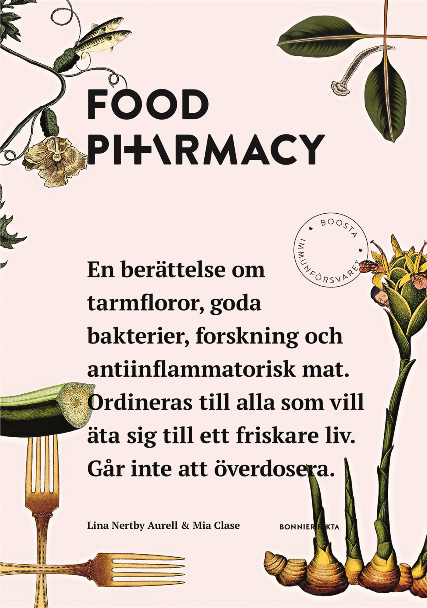 Food Pharmacy : en berättelse om tarmfloror, snälla bakterier, forskning oc Books