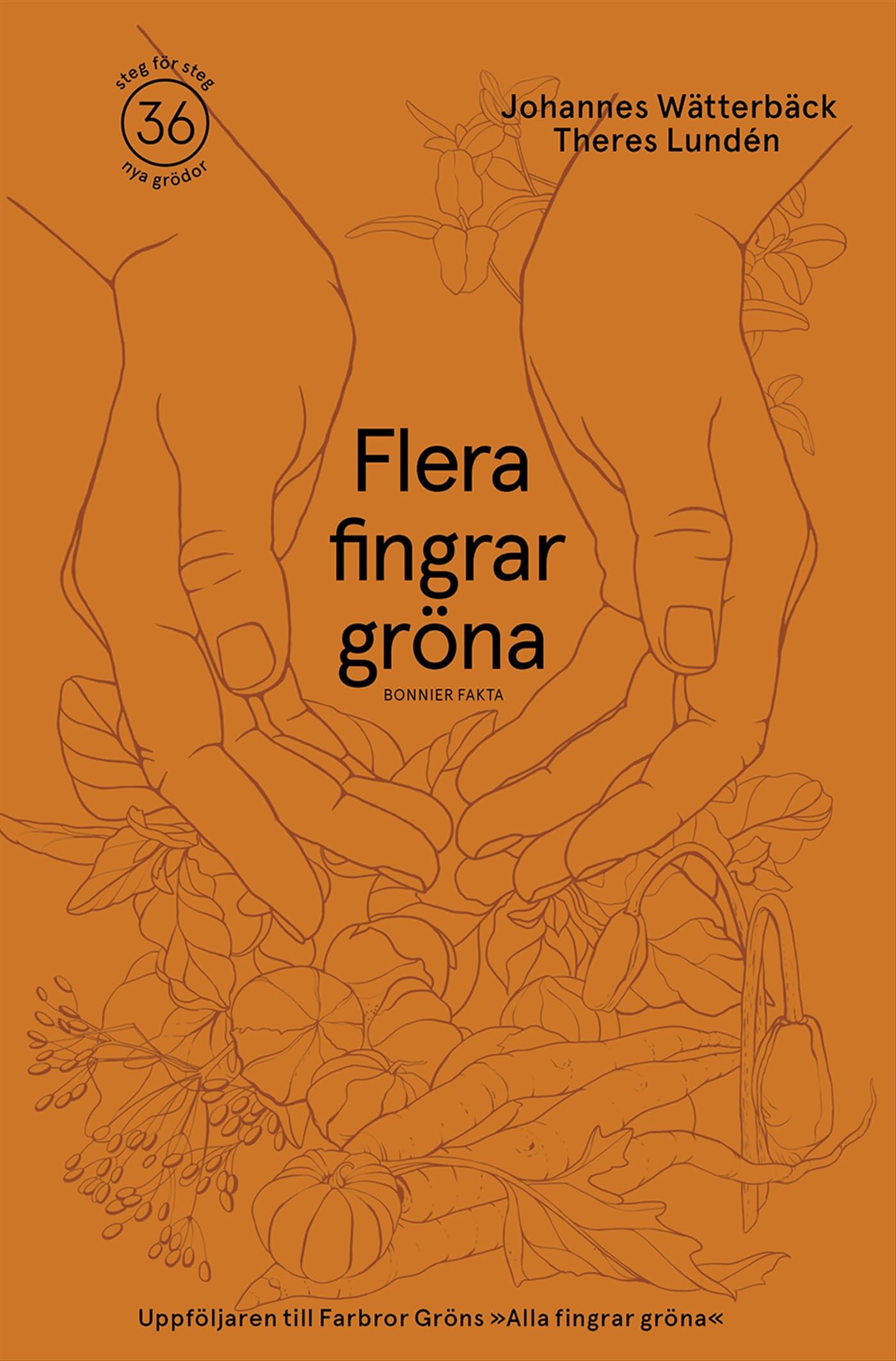 Flera fingrar gröna : 36 växter att odla i din trädgård book
