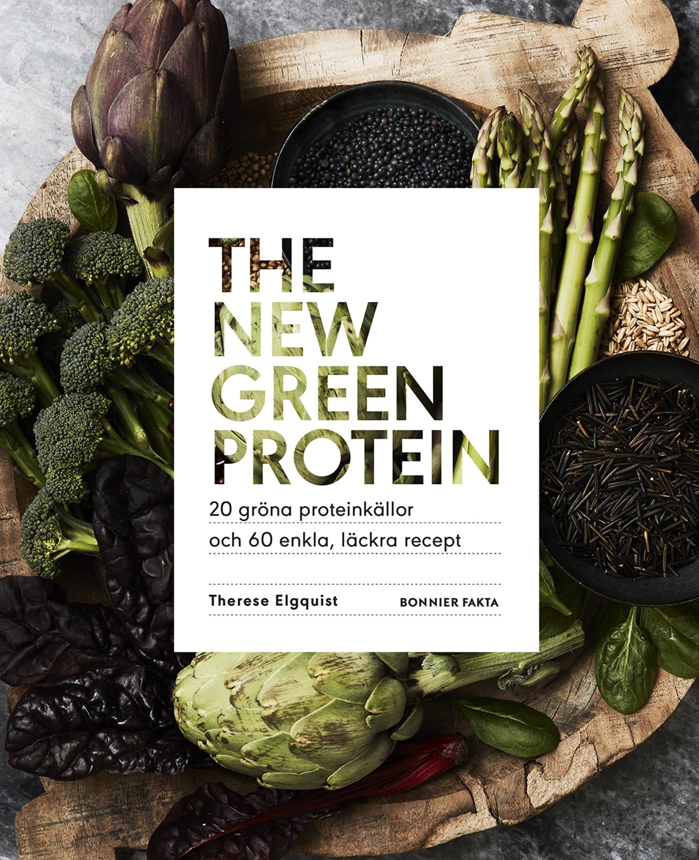 The new green protein : 20 gröna proteinkällor och 60 enkla, läckra recept book