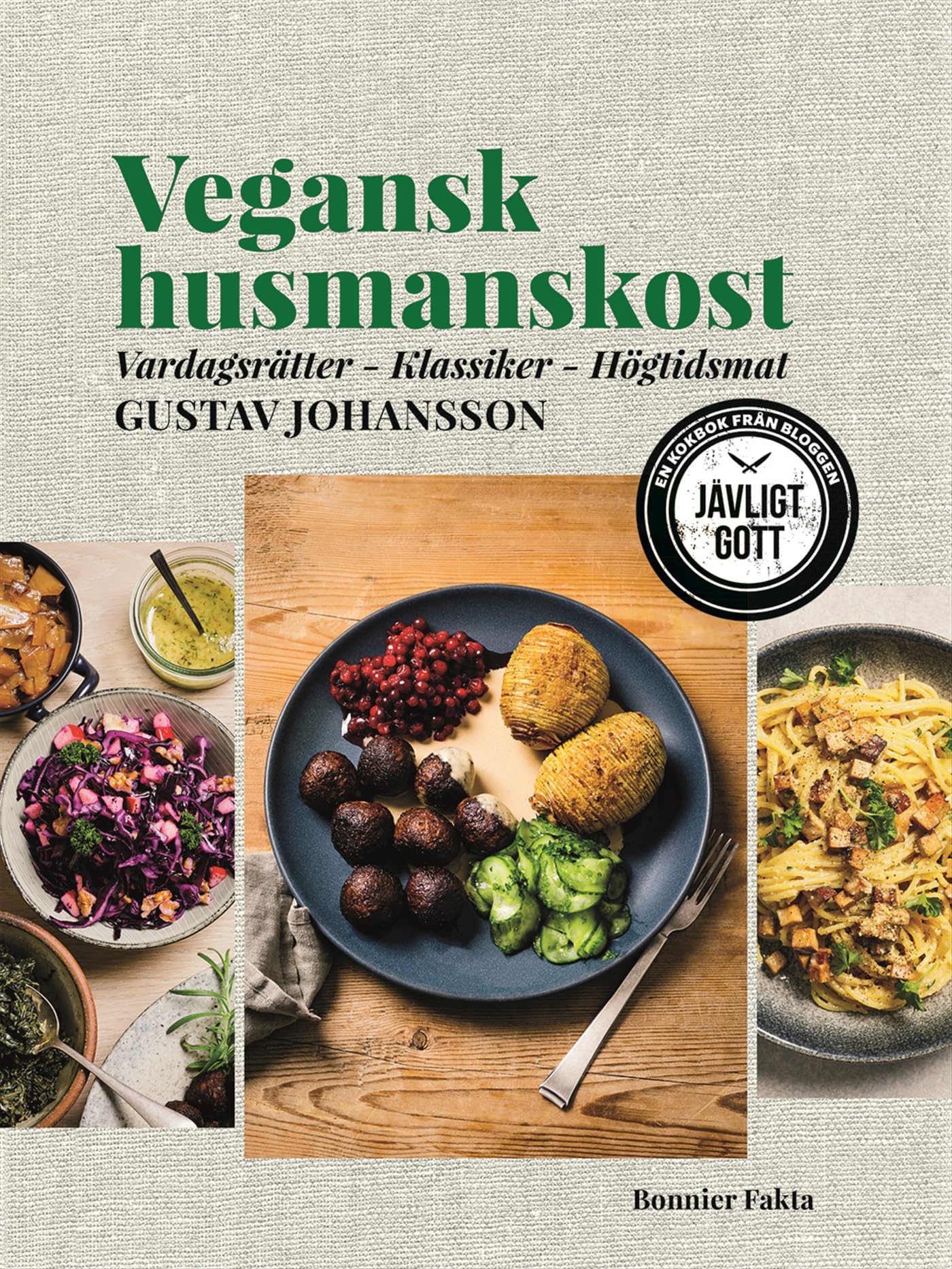 Vegansk husmanskost : vardagsrätter, klassiker, högtidsmat book
