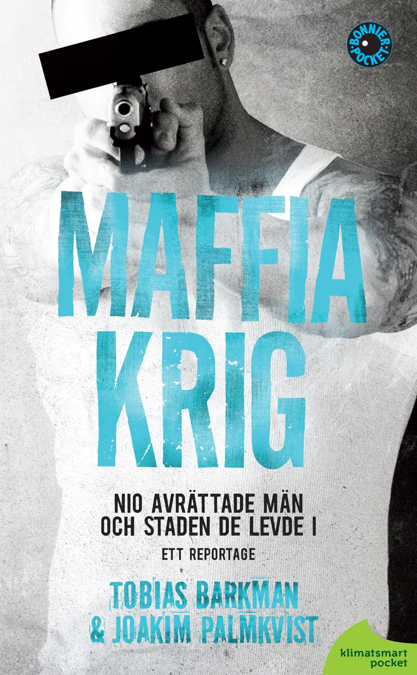 Maffiakrig : nio avrättade män och staden de levde i book
