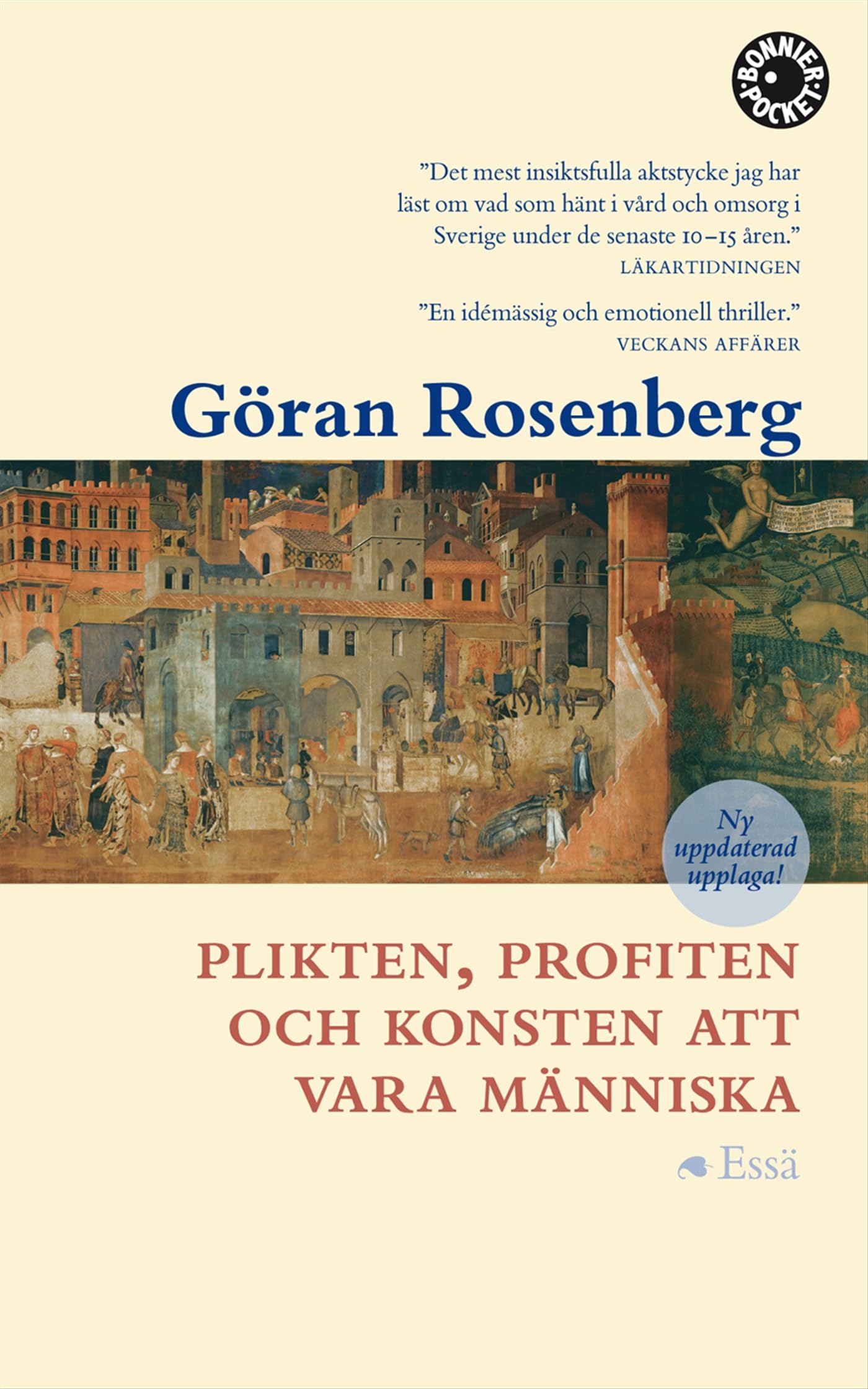 Plikten, profiten och konsten att vara människa : essä Philosophy