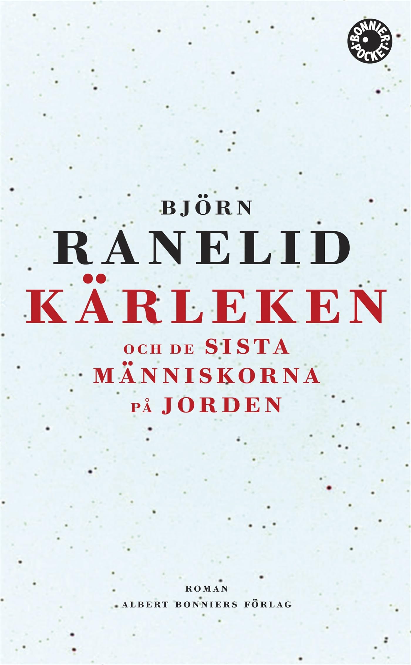 Kärleken och de sista människorna på jorden Contemporary literature