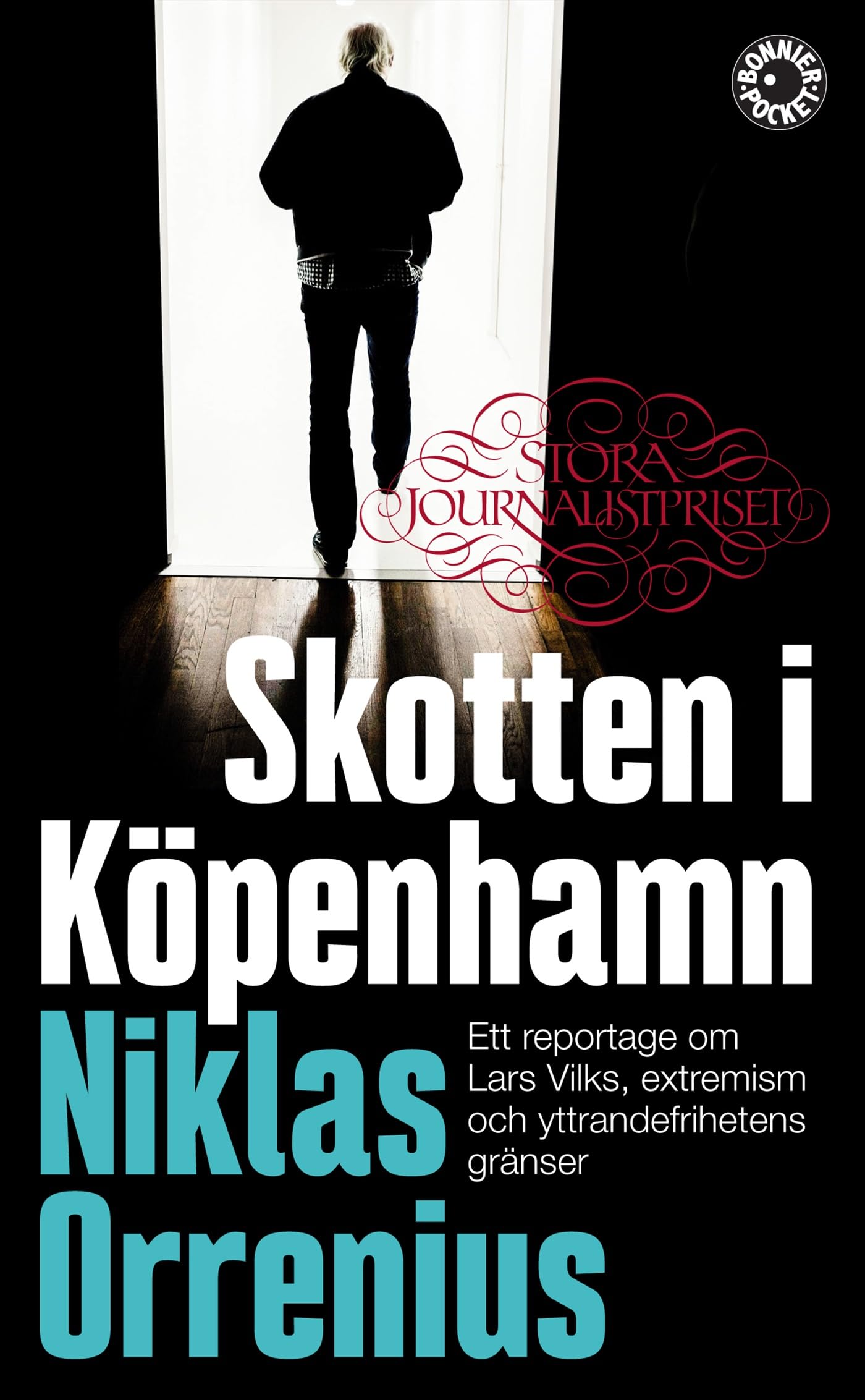 Skotten i Köpenhamn : ett reportage om Lars Vilks, extremism och yttrandefr book