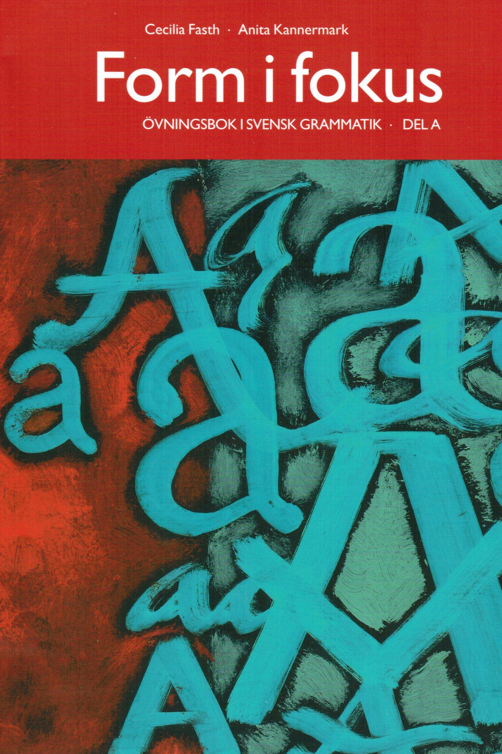 Form I Fokus: Ovningsbok I Svensk Grammatik Foreign Languages ​​& Dictionaries