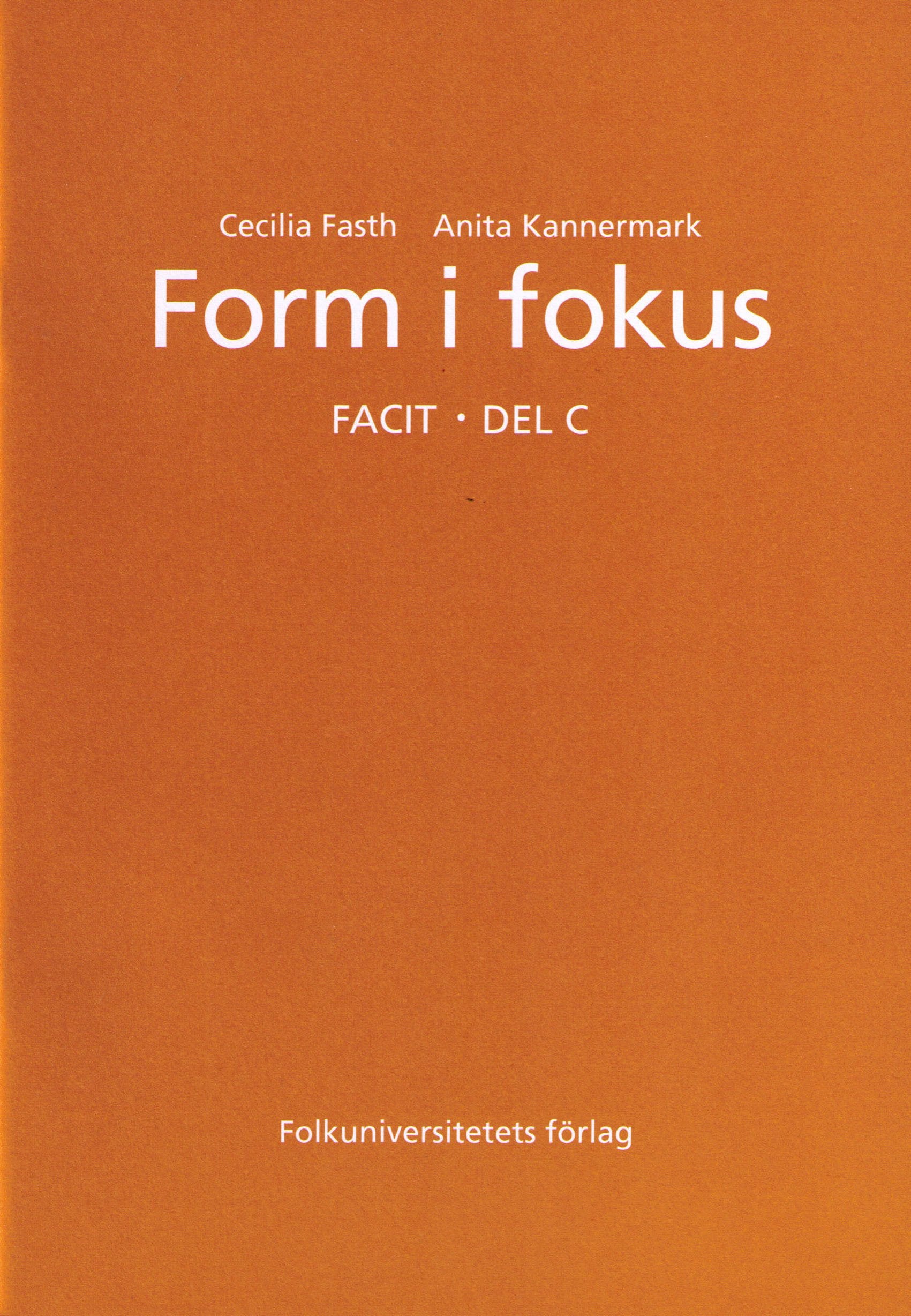 Form i fokus: Answer key C book