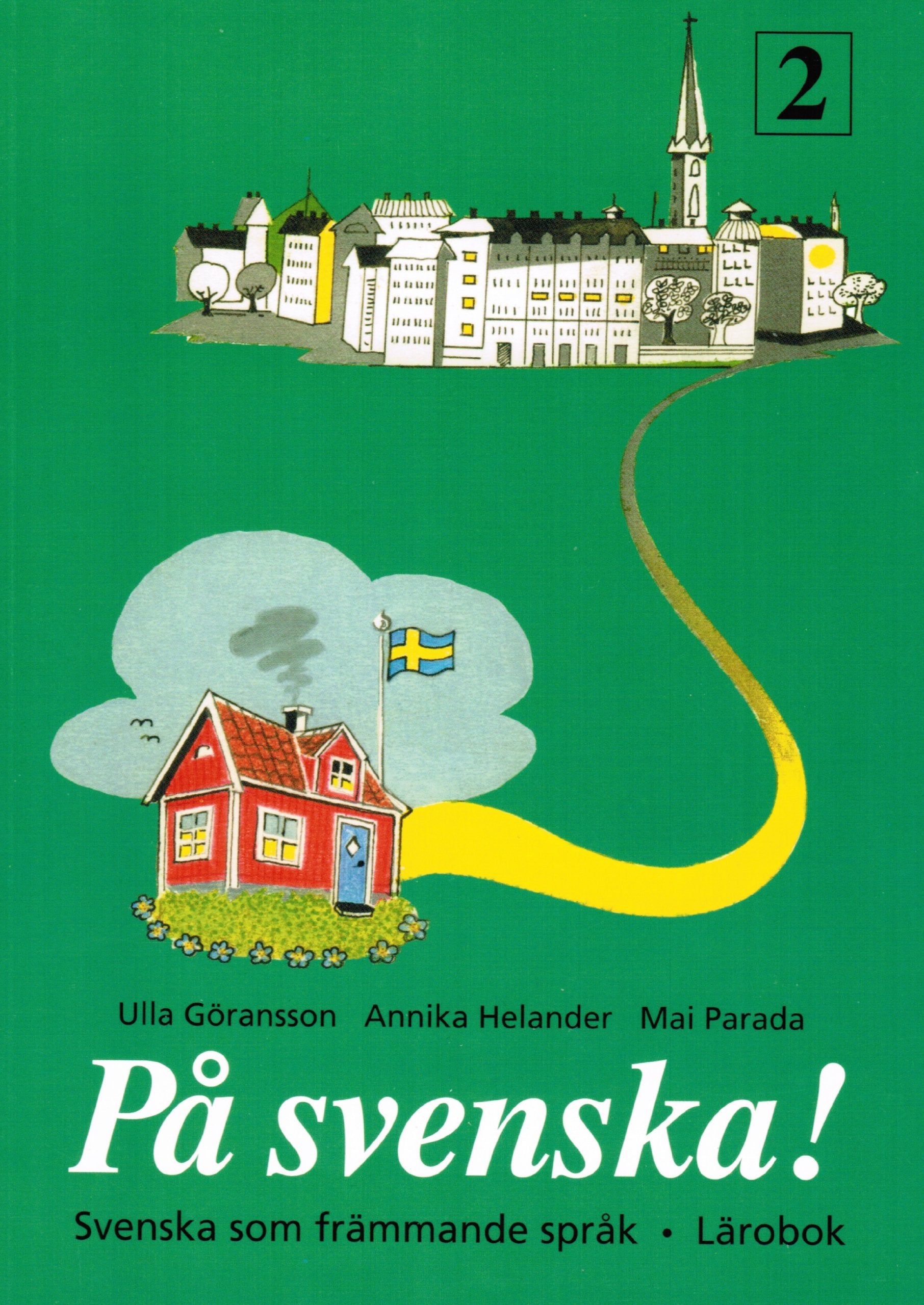 På Svenska! Svenska som främmande sprak. Lårobok 2. Foreign Languages ​​& Dictionaries