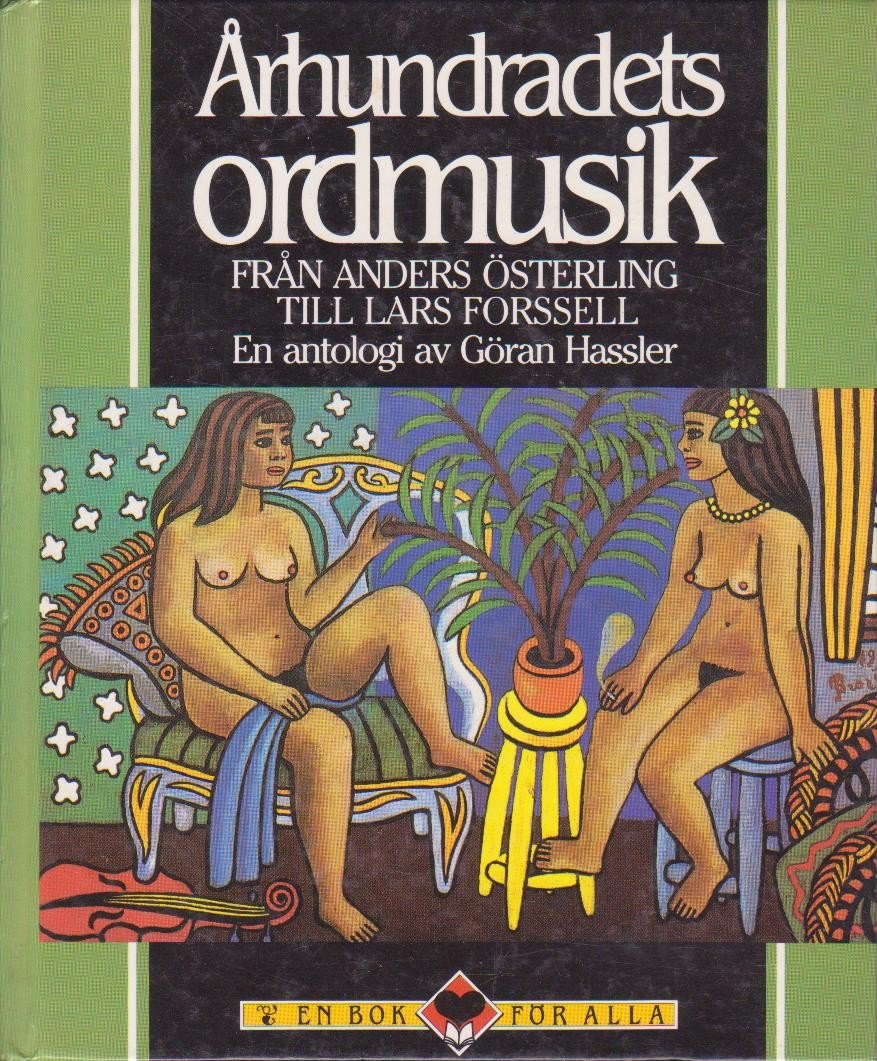 Arhundradets Ordmusik Fran Anders Osterling Till Lars Forssell Books