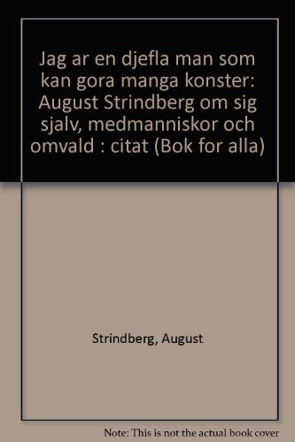Jag ar en djefla man som kan gora manga konster: August Strindberg om sig sja... Books