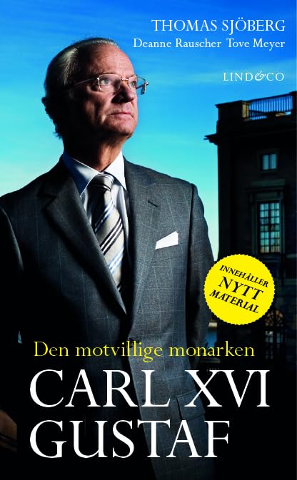 Carl XVI Gustaf : den motvillige monarken Books