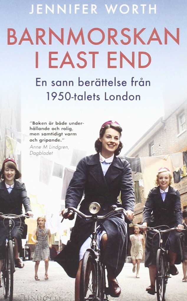 Barnmorskan i East End : en sann berättelse från 1950-talets London Books