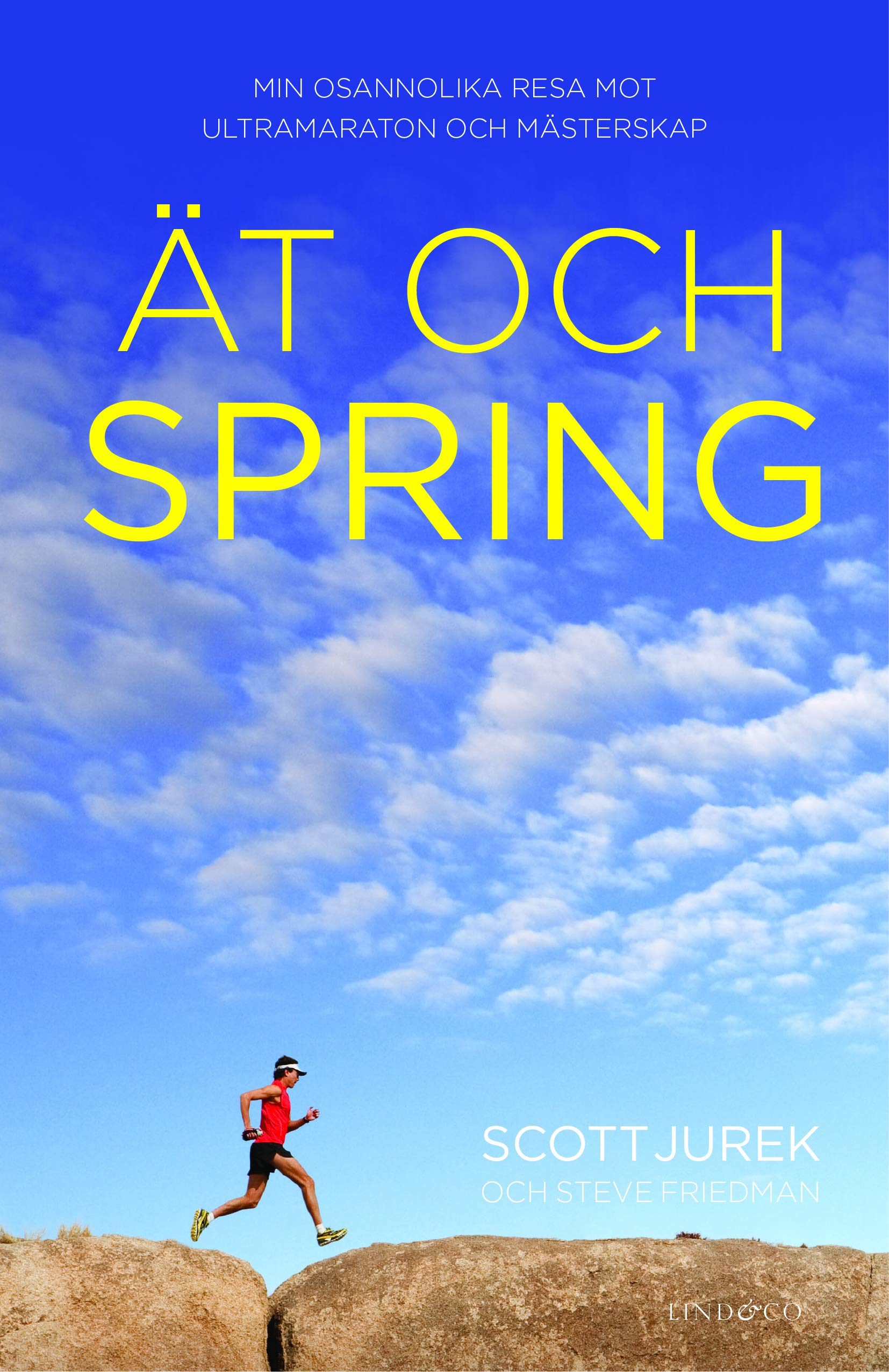Ät och spring : min osannolika resa mot ultramaraton och mästerskap Leisure & Fun