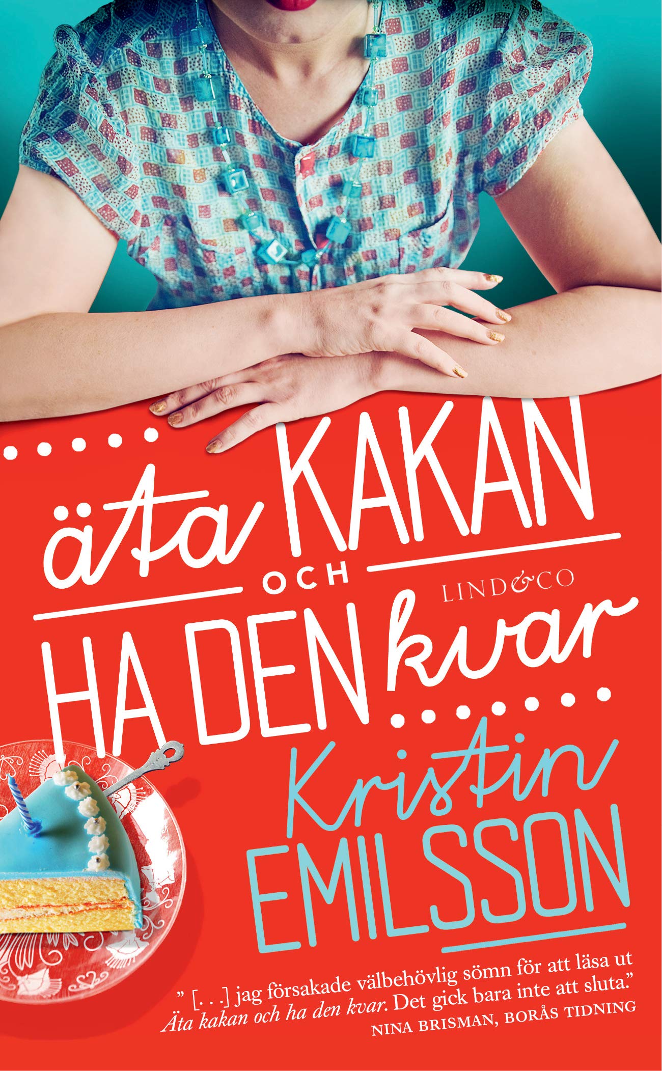 Äta kakan och ha den kvar Contemporary literature