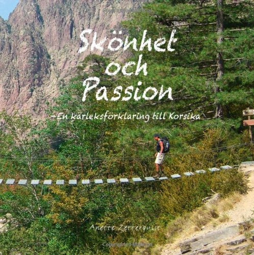 Skönhet och passion - En kärleksförklaring till Korsika Leisure, Home & Garden